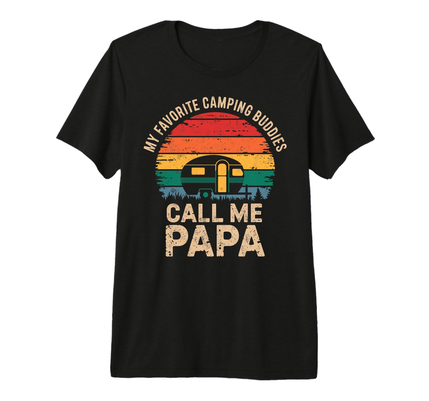 My Favorite Camping Buddies Call Me Papa T-Shirt - Trendy Graphic Unisex - T-Shirt, Sweatshirt, Hoodie