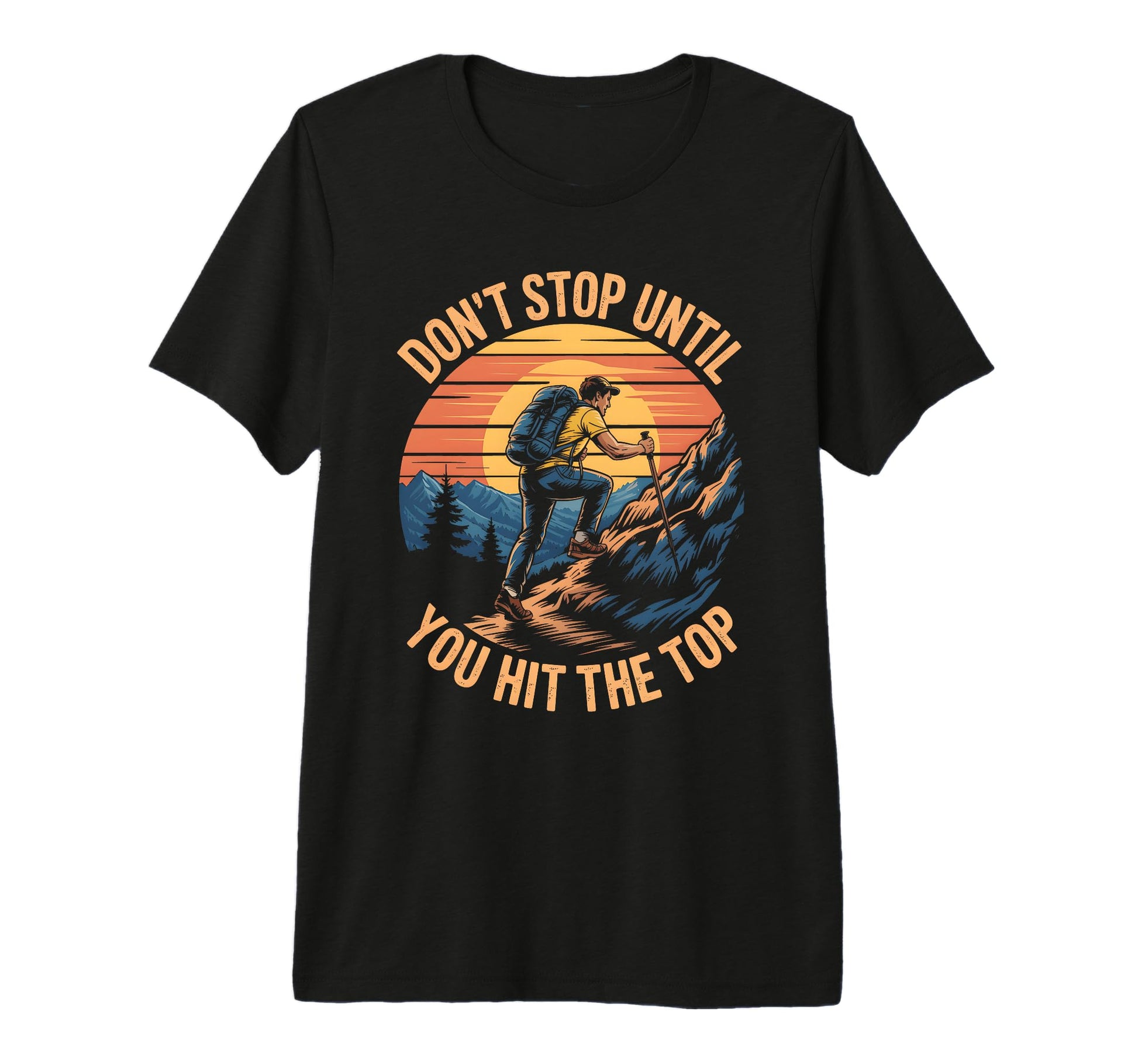 Funny Hiker Hikers Hiking Walking T-Shirt - Casual Everyday Wear Unisex - T-Shirt, Sweatshirt, Hoodie
