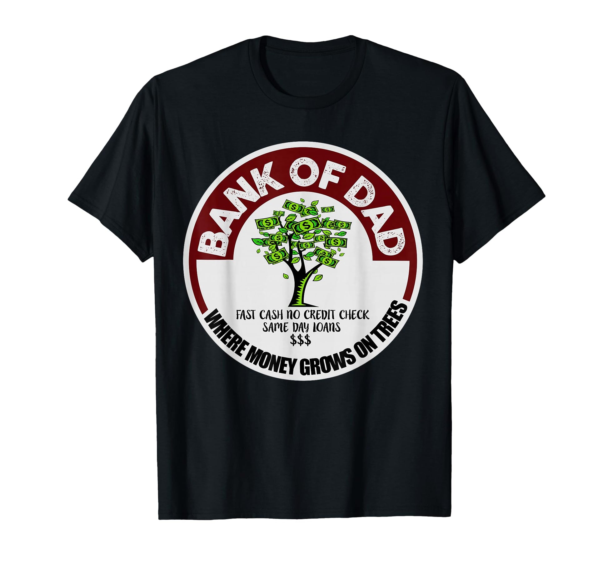 Dad Father Bank Fast Cash No Credit Check T-Shirt - Trendy Graphic Unisex - T-Shirt, Sweatshirt, Hoodie