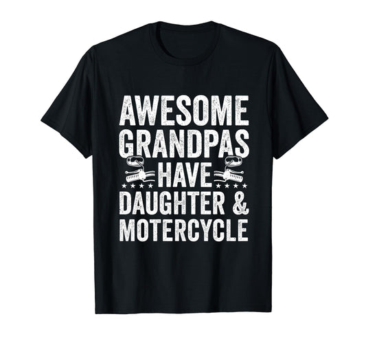 Awesome Grandpas Have Daughters And T-Shirt - Novelty Apparel Men Women - T-Shirt, Sweatshirt, Hoodie