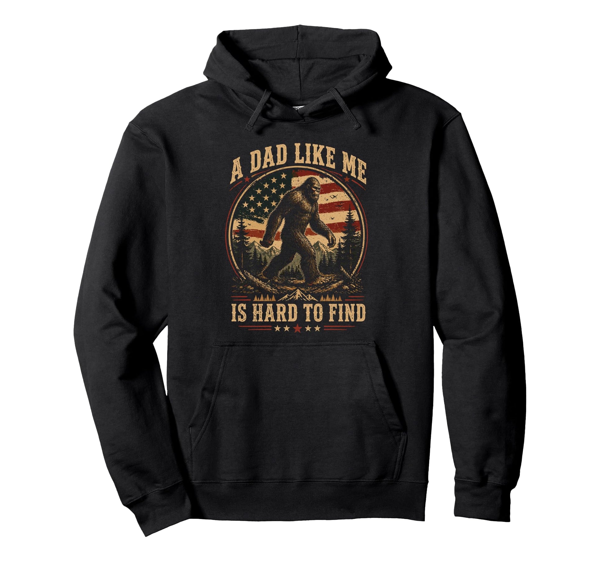 Dad Like Me Is Hard To Find Bigfoot Hoodie - Novelty Apparel Unisex - T-Shirt, Sweatshirt, Hoodie