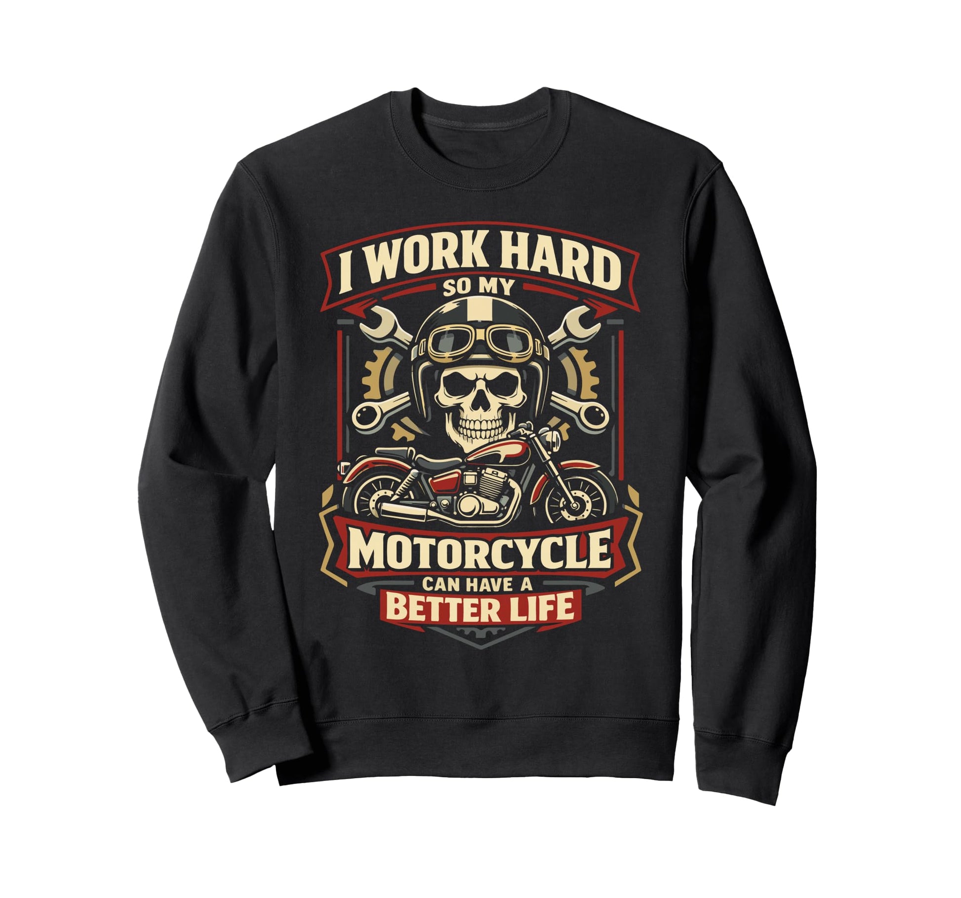 Motorcycle Biker I Work Hard So My Sweatshirt - Casual Everyday Wear Unisex - T-Shirt, Sweatshirt, Hoodie