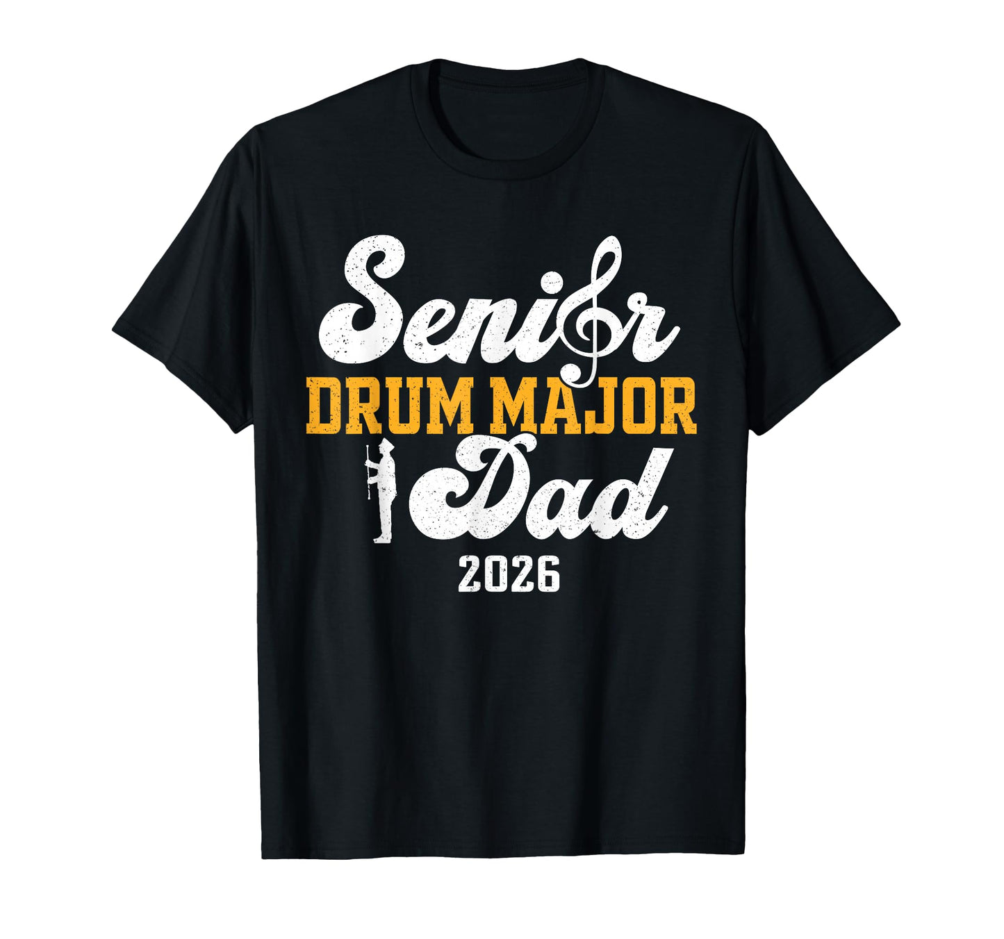 Senior Drum Major Dad 2026 Graduation T-Shirt - Novelty Apparel Unisex - T-Shirt, Sweatshirt, Hoodie