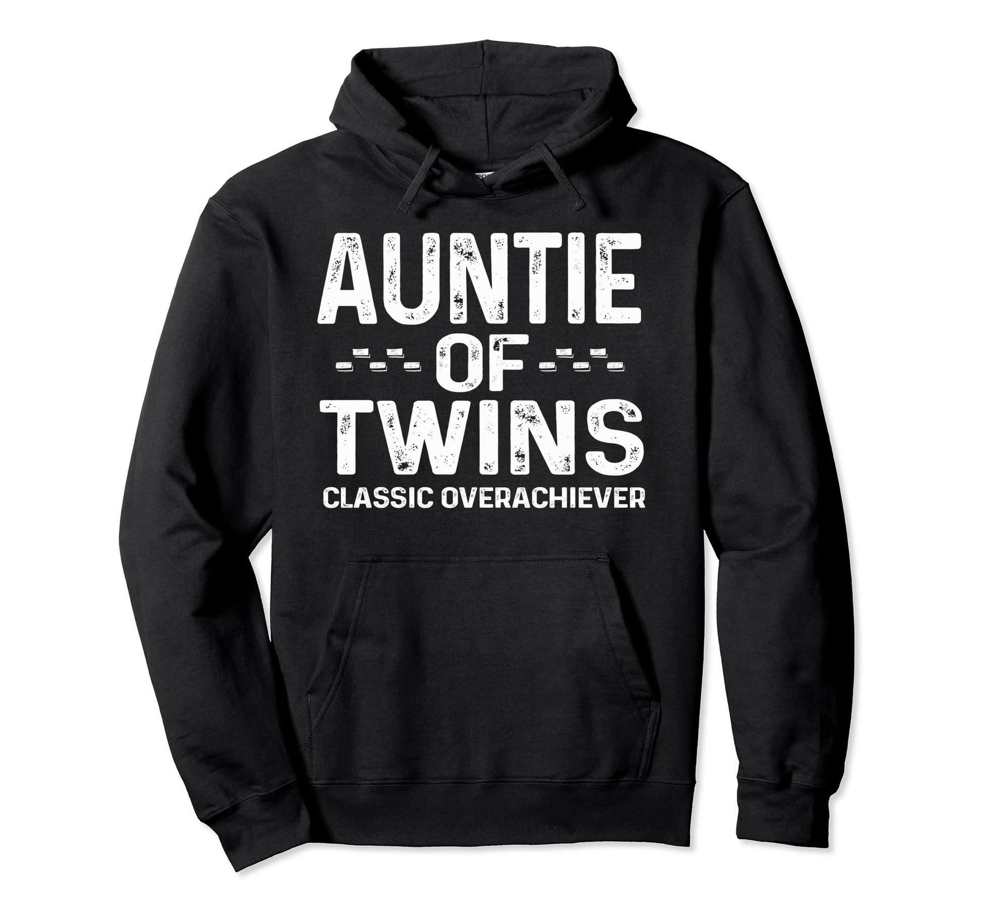 Auntie Twins Overachiever Twins Dad Hoodie - Custom Art Print Men Women - T-Shirt, Sweatshirt, Hoodie