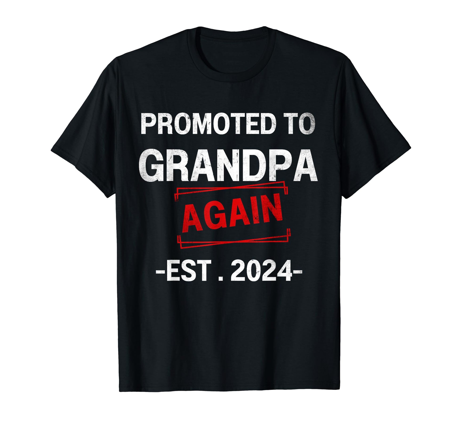 Promoted To Grandpa Again 2024 New T-Shirt - Trendy Graphic Men Women - T-Shirt, Sweatshirt, Hoodie