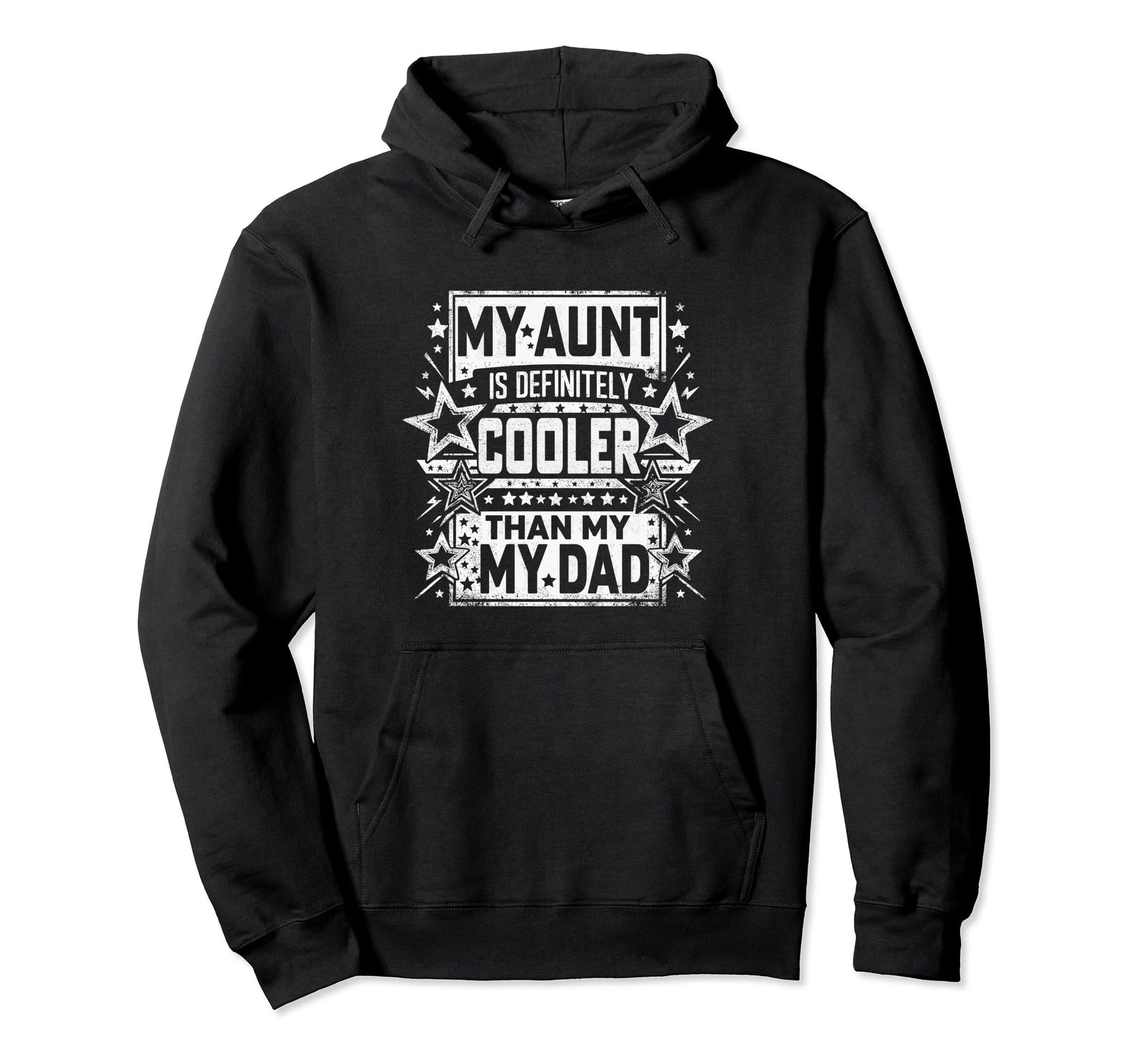 Funny My Aunt Is Definitely Cooler Than My Hoodie - Graphic Print Unisex - T-Shirt, Sweatshirt, Hoodie