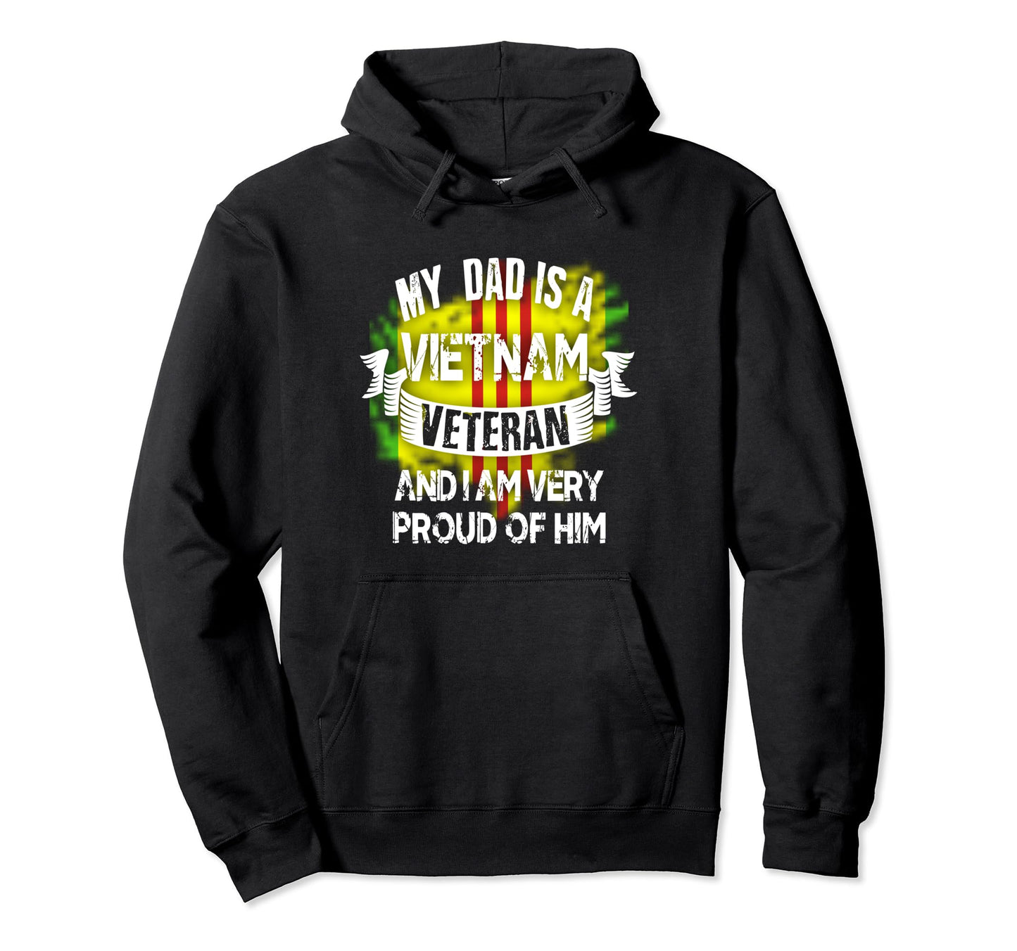 My Dad Is Vietnam Veteran Proud Veterans Day Hoodie - Unique Graphic Unisex - T-Shirt, Sweatshirt, Hoodie