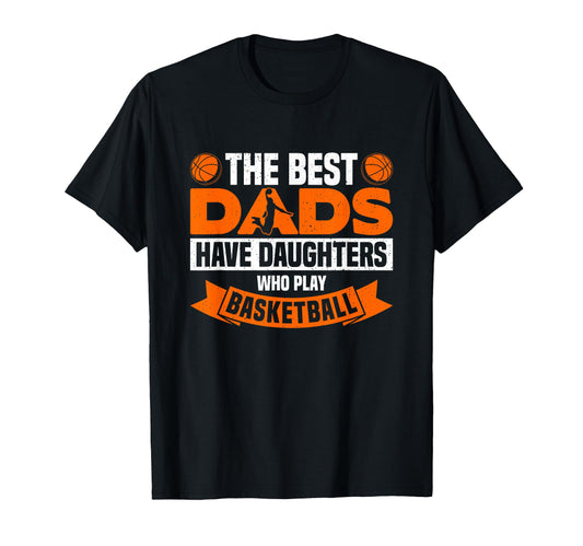 Best Dads Have Two Daughters Who Play T-Shirt - Trendy Graphic Unisex - T-Shirt, Sweatshirt, Hoodie