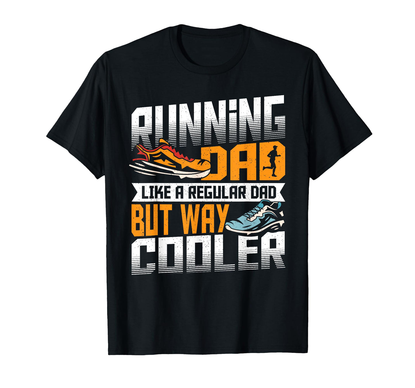 Running Dad Like Regular Dad But Way T-Shirt - Minimalist Print Unisex - T-Shirt, Sweatshirt, Hoodie