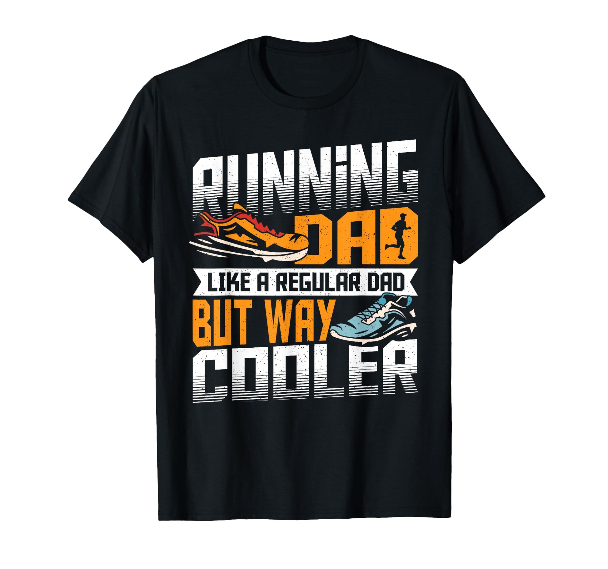 Running Dad Like Regular Dad But Way T-Shirt - Minimalist Print Unisex - T-Shirt, Sweatshirt, Hoodie