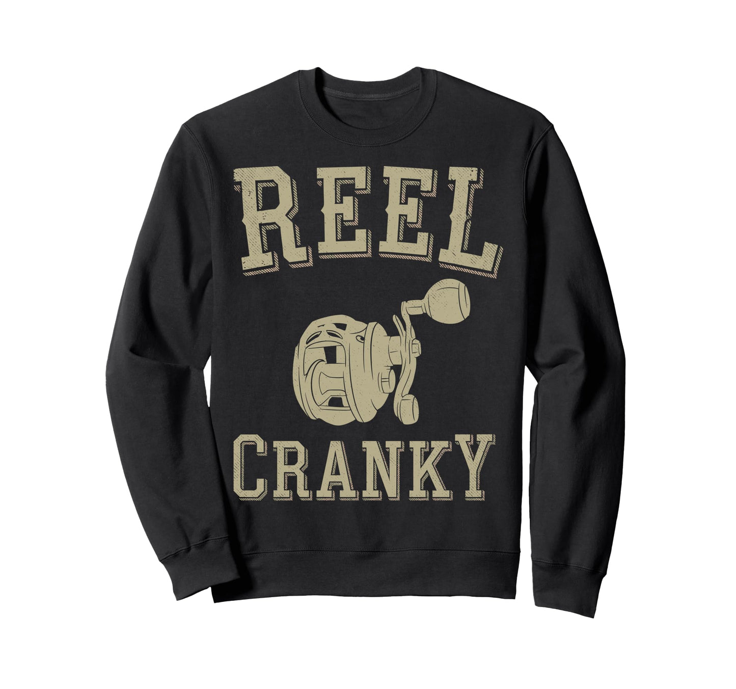 Reel Cranky Fisherman Fishing Sweatshirt - Novelty Apparel Men Women - T-Shirt, Sweatshirt, Hoodie