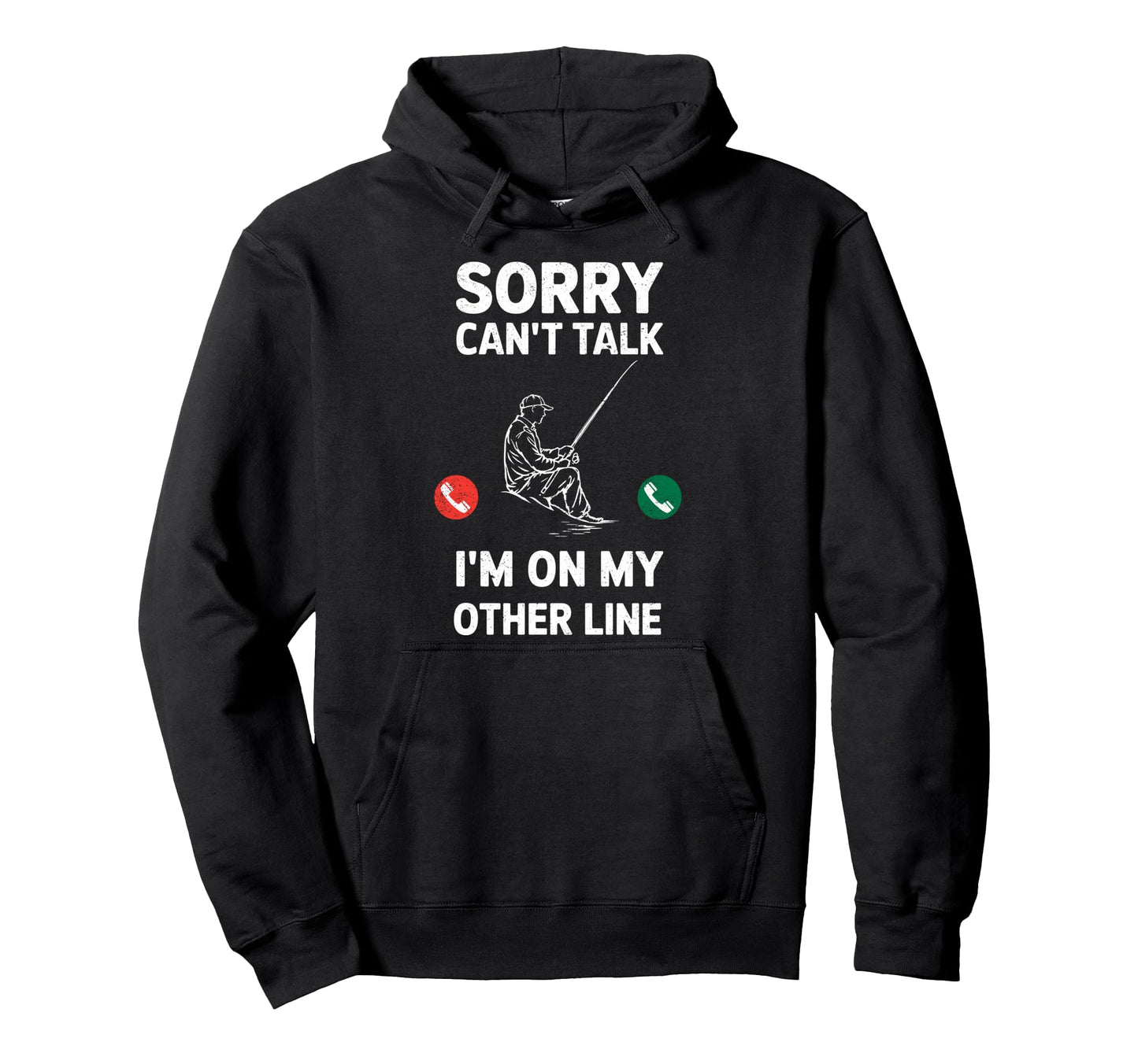 Sorry Cant Talk Im My Other Line Hoodie - Unique Graphic for Adults - T-Shirt, Sweatshirt, Hoodie