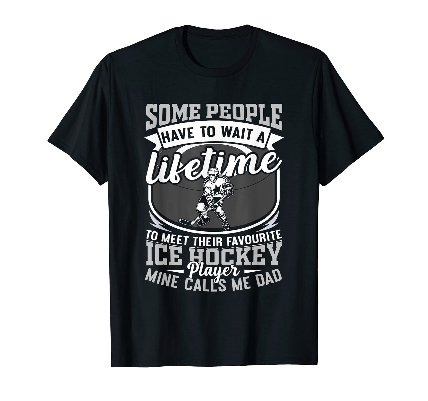 Ice Hockey Dad My Favorite Player T-Shirt - Minimalist Print for Adults - T-Shirt, Sweatshirt, Hoodie
