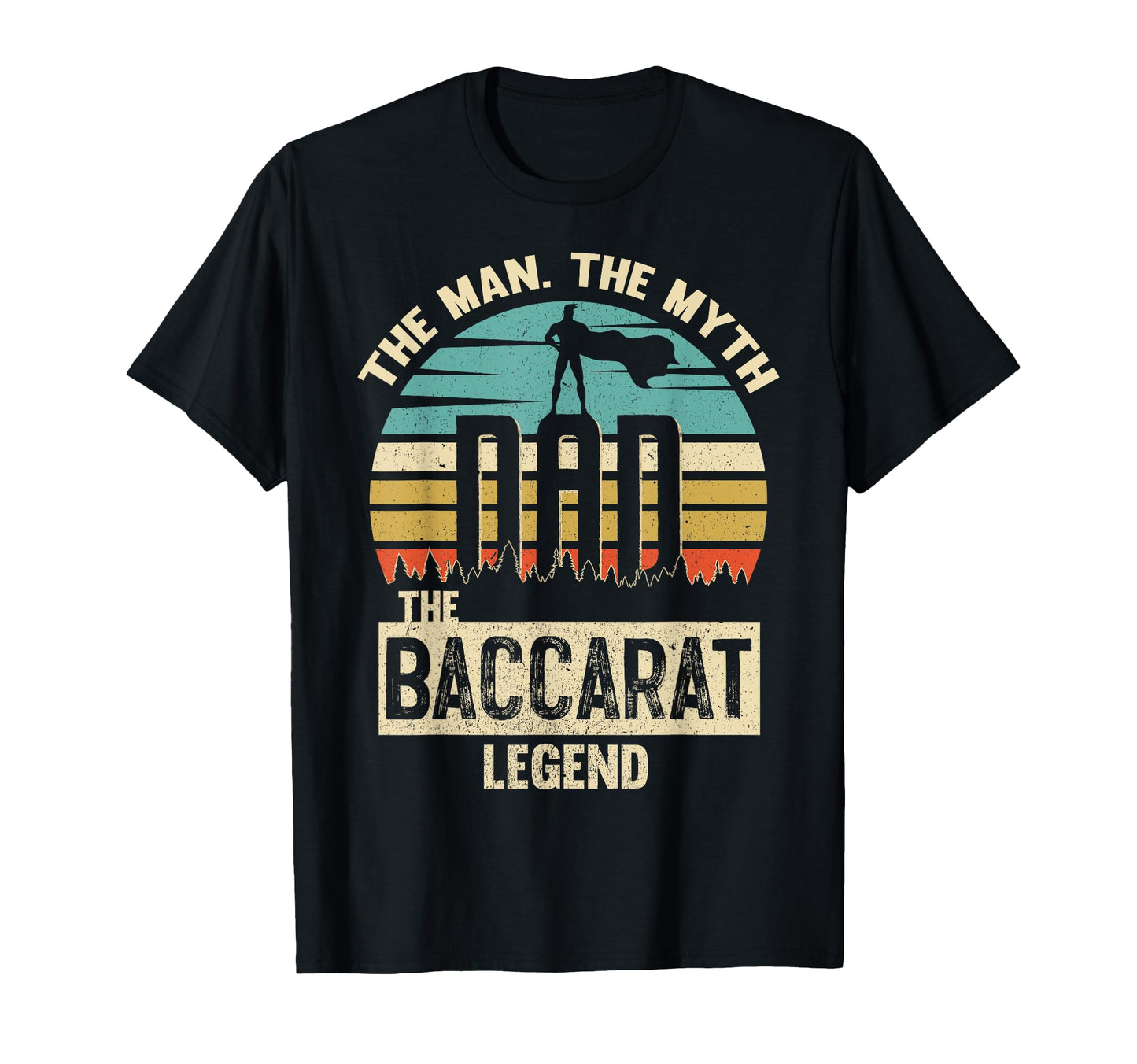 Myth Legend Dad Baccarat T-Shirt - Novelty Apparel Unisex - T-Shirt, Sweatshirt, Hoodie