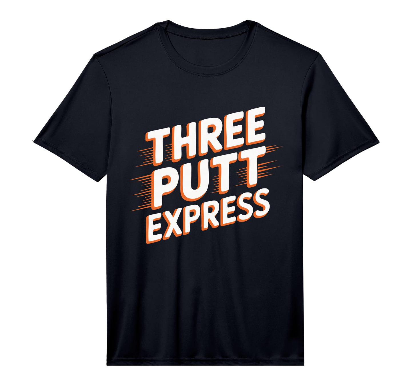 Three Putt Express Funny Golfer Putting T-Shirt - Minimalist Print Unisex - T-Shirt, Sweatshirt, Hoodie