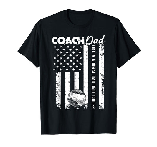 Baseball Coach Dad Like Normal Dad T-Shirt - Custom Art Print Men Women - T-Shirt, Sweatshirt, Hoodie