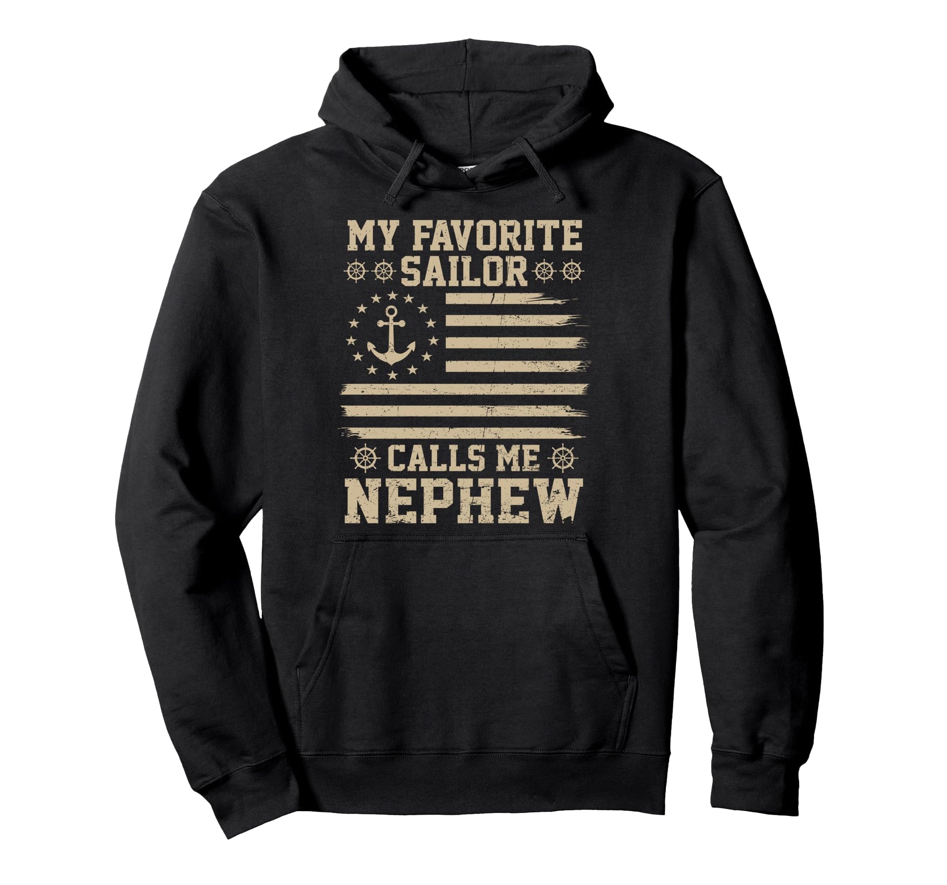 My Favorite Sailor Calls Me Nephew Flag Hoodie - Custom Art Print Unisex - T-Shirt, Sweatshirt, Hoodie