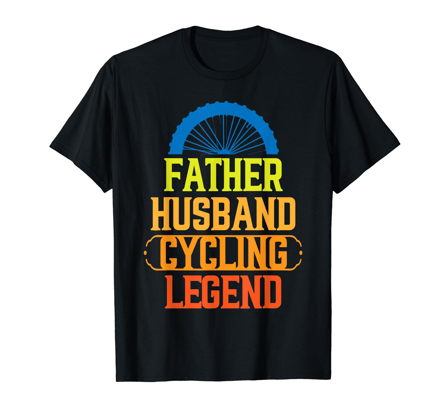 Father Husband Cycling Legend T-Shirt - Aesthetic Graphic Men Women - T-Shirt, Sweatshirt, Hoodie