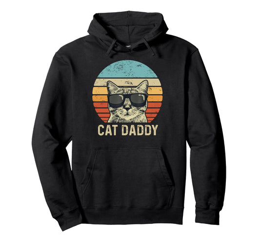 Cat Daddy Cat Sunglasses Cat Dad Hoodie - Fun Novelty Design for Adults - T-Shirt, Sweatshirt, Hoodie