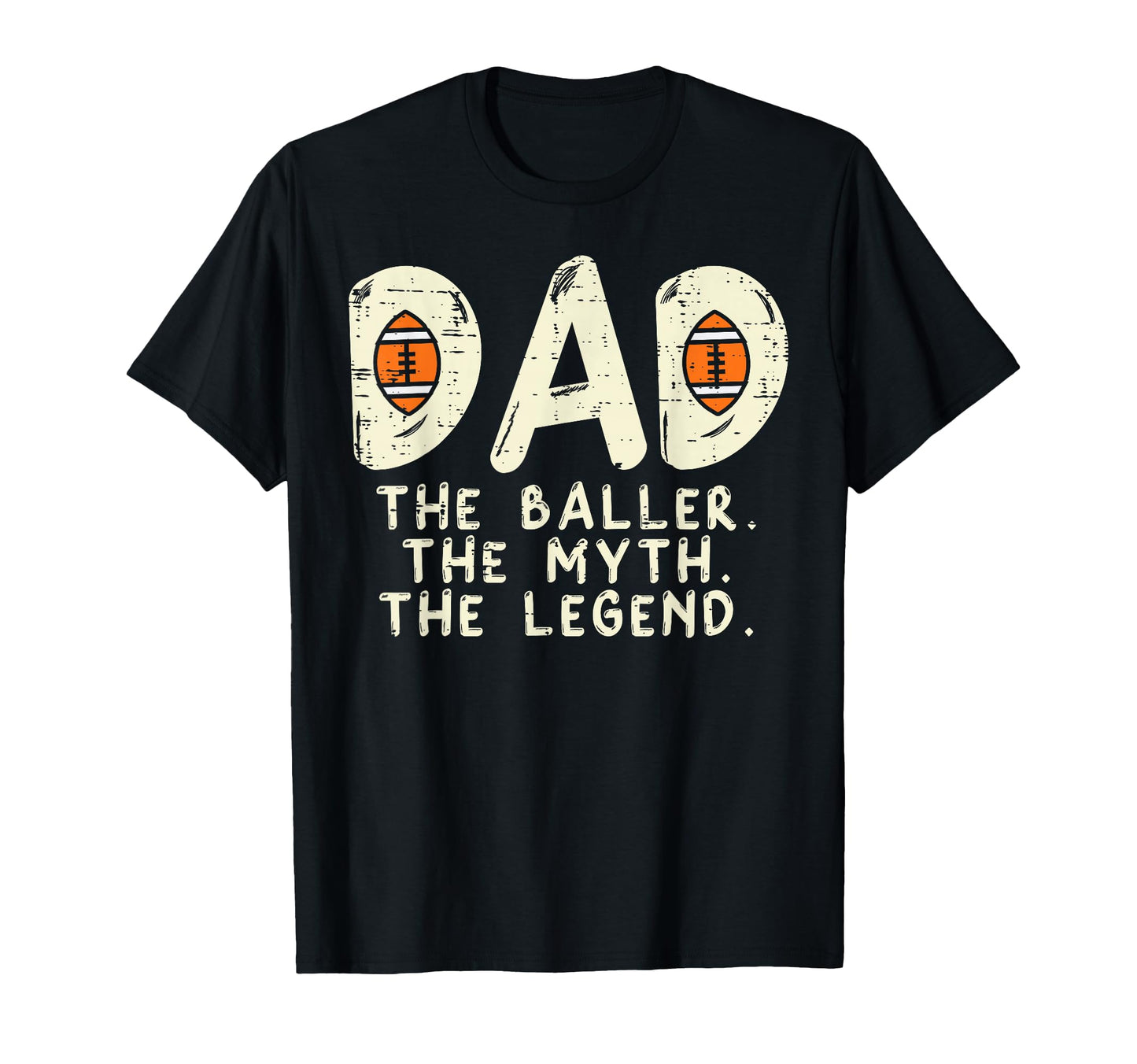 Dad Baller Myth Legend Coach Player T-Shirt - Novelty Apparel Men Women - T-Shirt, Sweatshirt, Hoodie