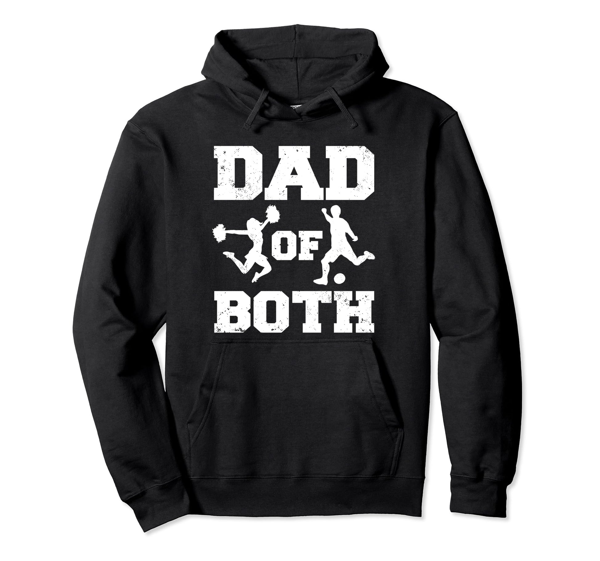 Dad Both Funny Cheer Soccer Dad Hoodie - Novelty Apparel Men Women - T-Shirt, Sweatshirt, Hoodie