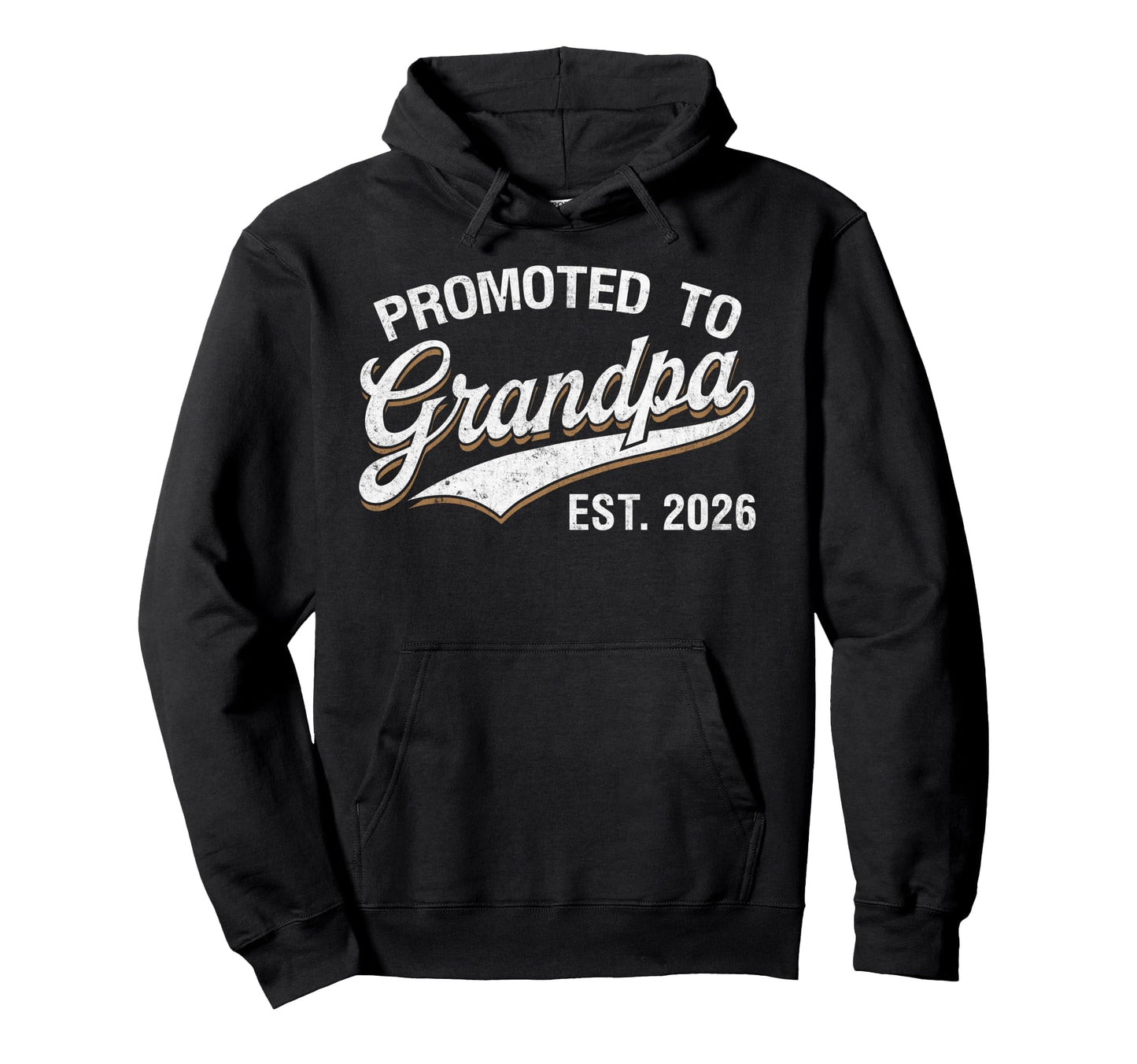 Promoted To Grandpa Est 2026 Hoodie - Streetwear Style for Adults - T-Shirt, Sweatshirt, Hoodie