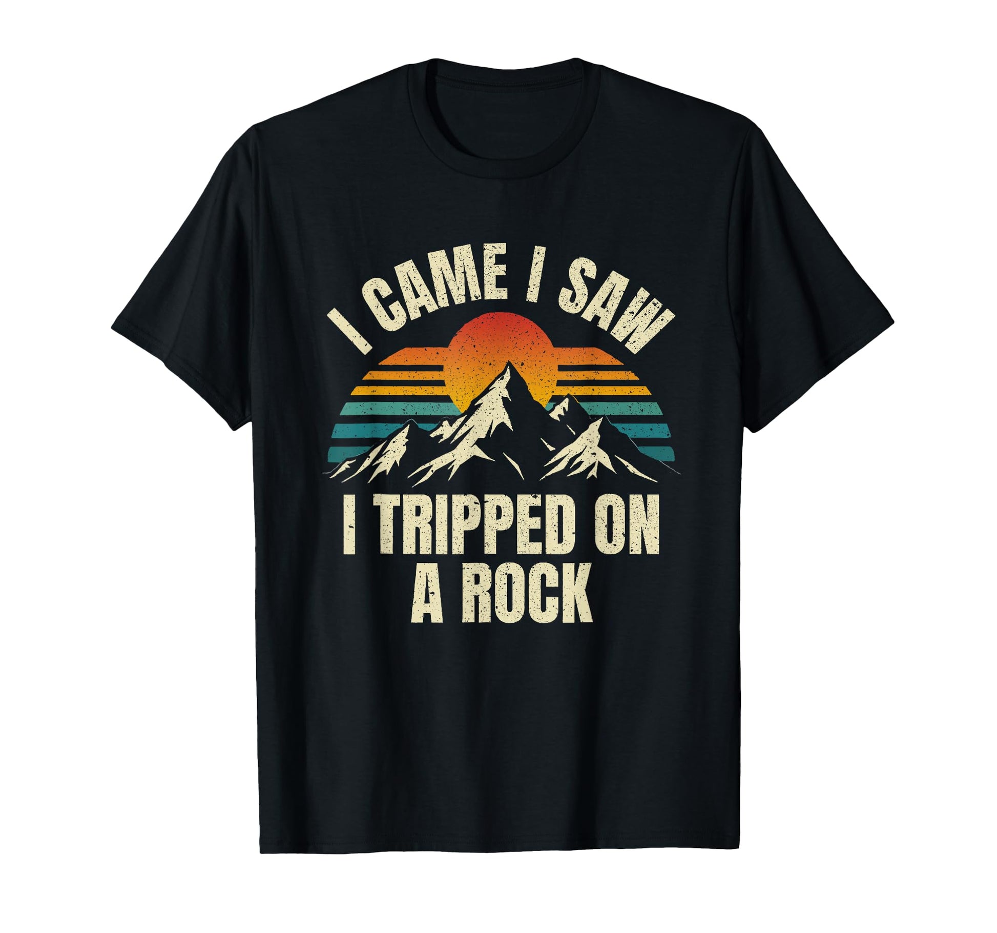 I Came I Saw I Tripped Root Camping T-Shirt - Casual Everyday Wear Unisex - T-Shirt, Sweatshirt, Hoodie