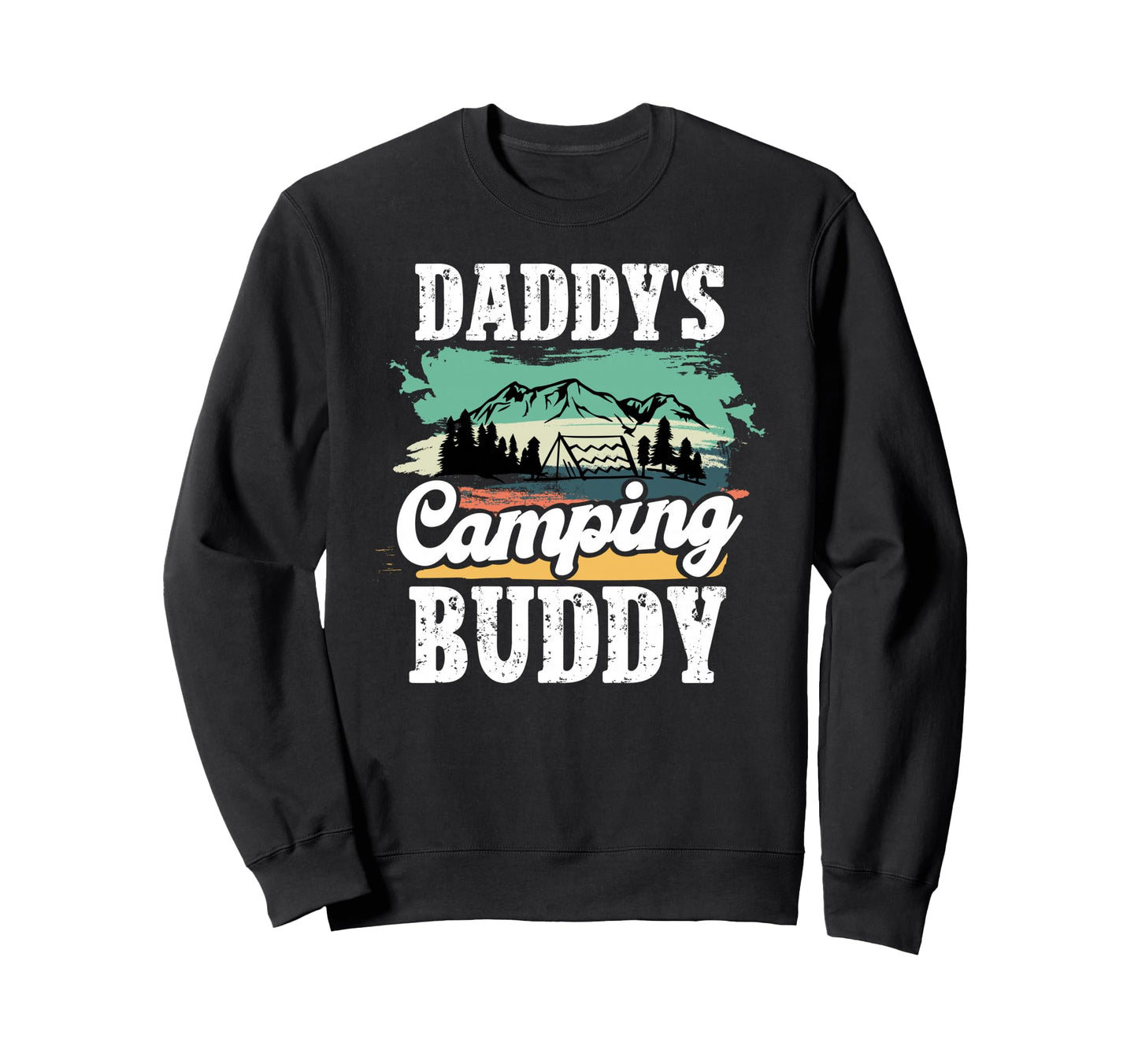 Daddys Camping Buddy Son Sweatshirt - Casual Everyday Wear Men Women - T-Shirt, Sweatshirt, Hoodie