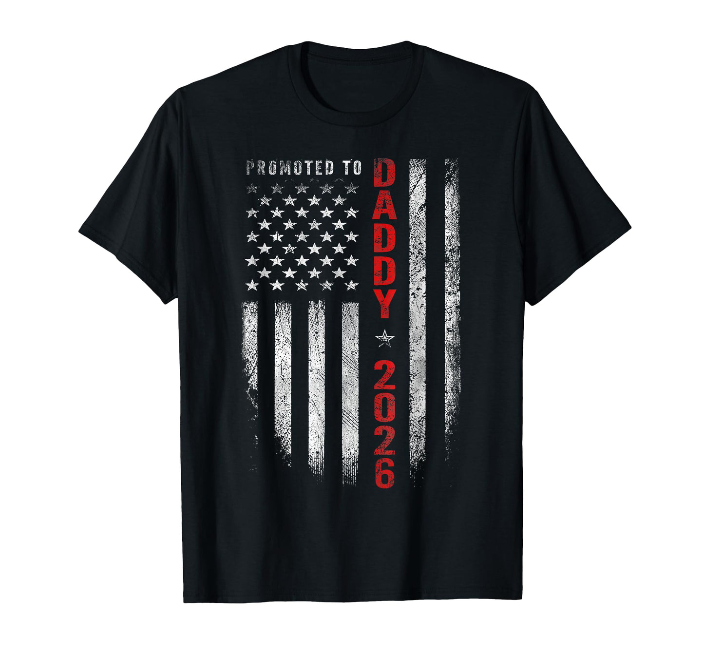 Patriotic Mens Promoted To Daddy T-Shirt - Aesthetic Graphic for Adults - T-Shirt, Sweatshirt, Hoodie