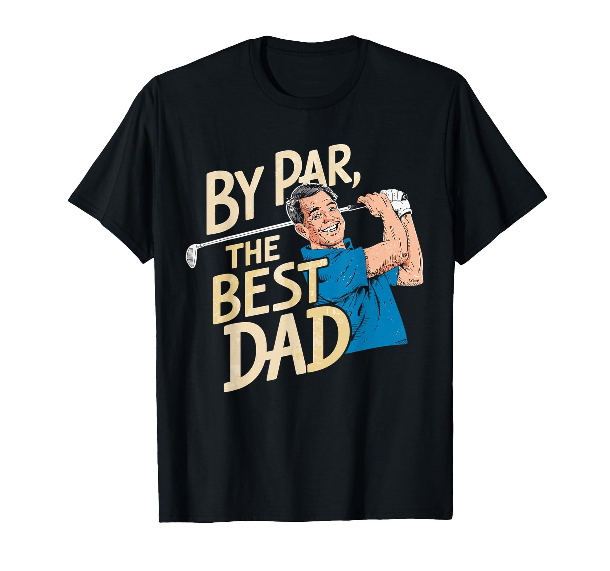 Funny Golf Dad T-Shirt - Custom Art Print for Adults - T-Shirt, Sweatshirt, Hoodie