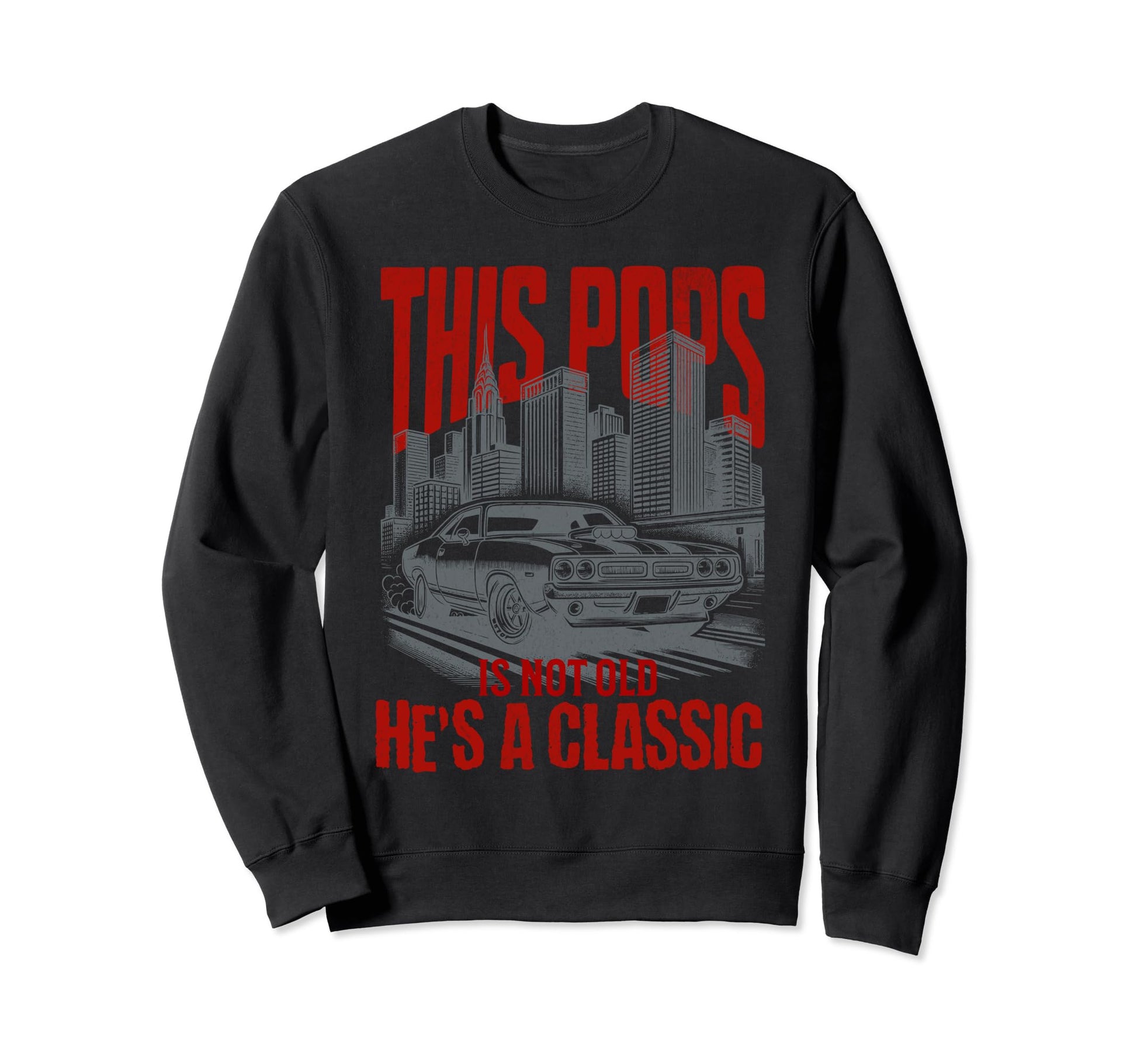This Pops Is Not Old Hes Fathers Day Sweatshirt - Graphic Print Men Women - T-Shirt, Sweatshirt, Hoodie