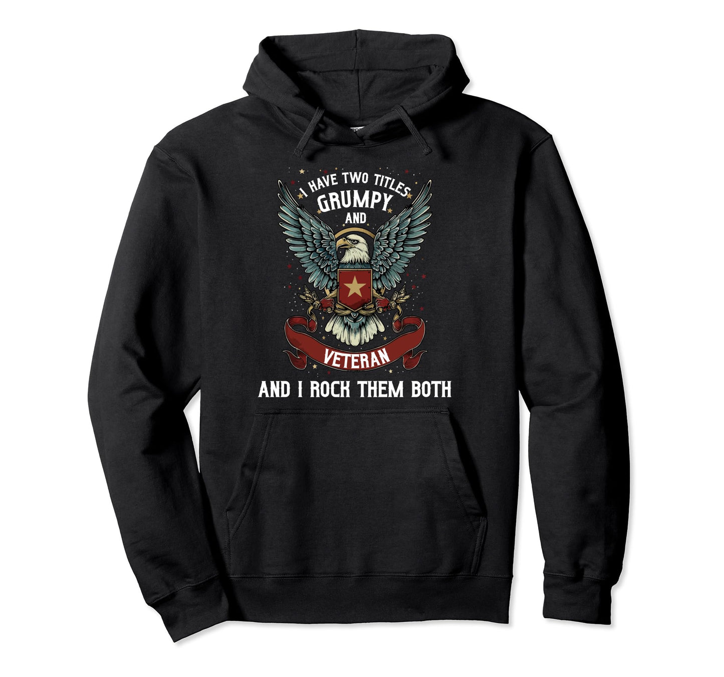 Grumpy Veteran Grandpa Dad Military I Hoodie - Graphic Print for Adults - T-Shirt, Sweatshirt, Hoodie