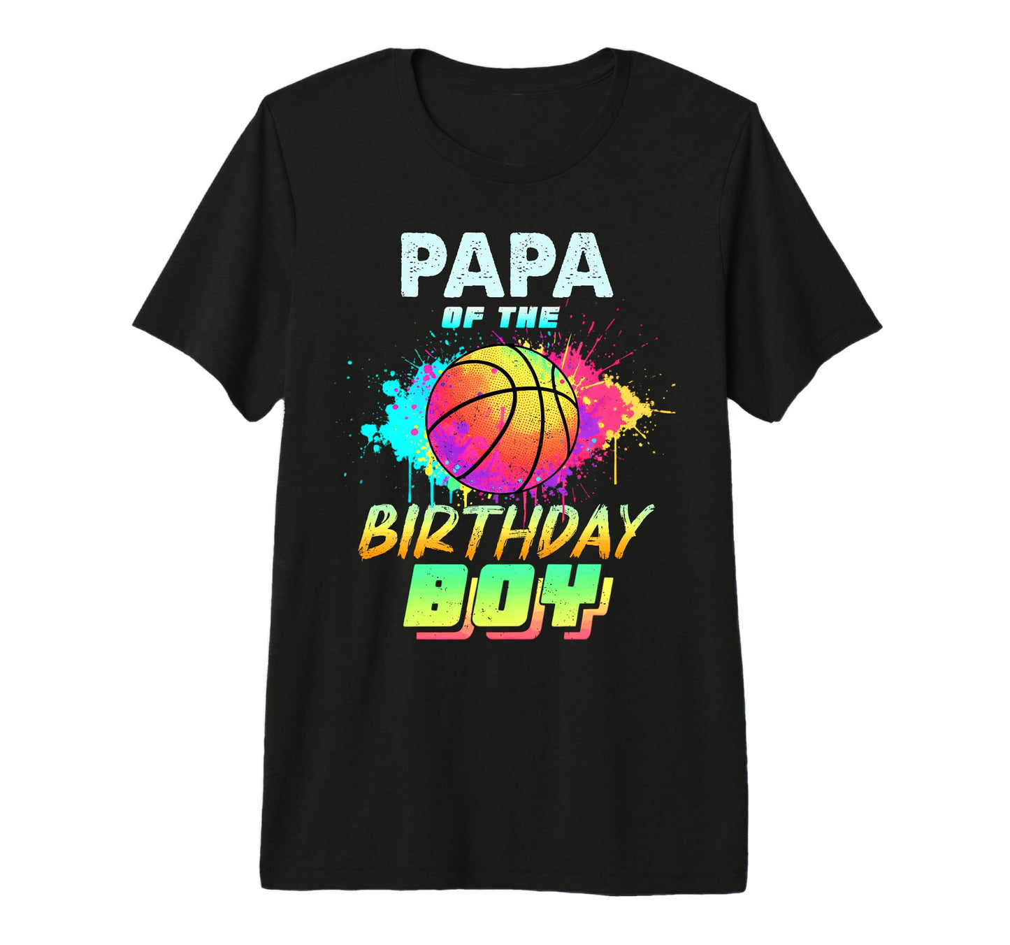 Papa Birthday Basketball Dad Daddy T-Shirt - Aesthetic Graphic Unisex - T-Shirt, Sweatshirt, Hoodie