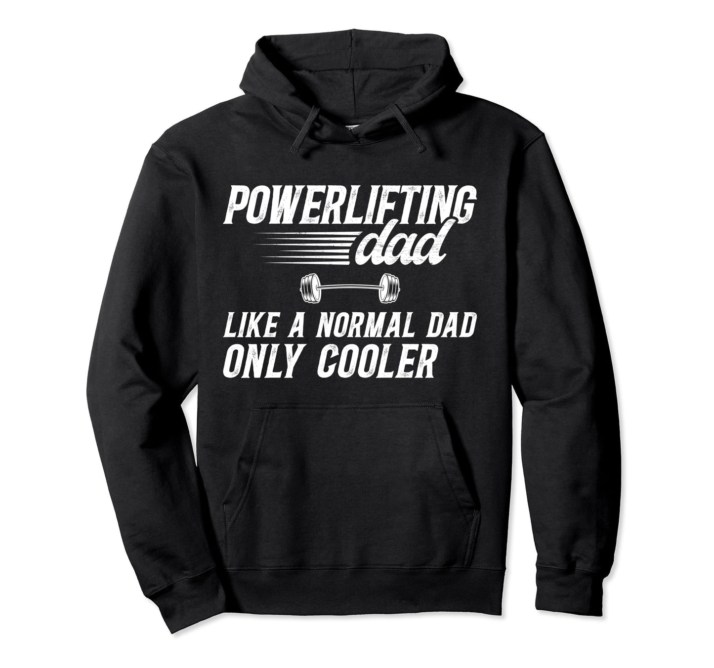 Powerlifting Dad Powerlifter Father Hoodie - Minimalist Print Unisex - T-Shirt, Sweatshirt, Hoodie