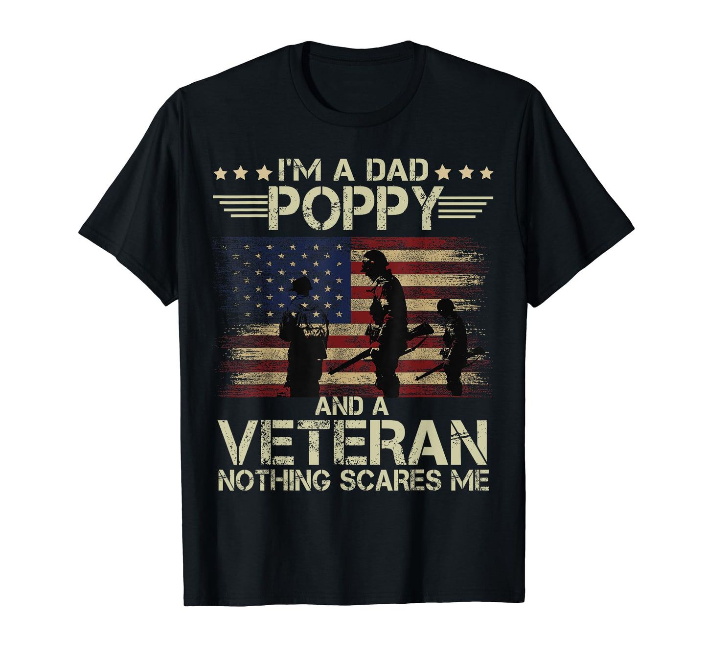 Dad Poppy And Veteran Nothing Scares T-Shirt - Novelty Apparel for Adults - T-Shirt, Sweatshirt, Hoodie