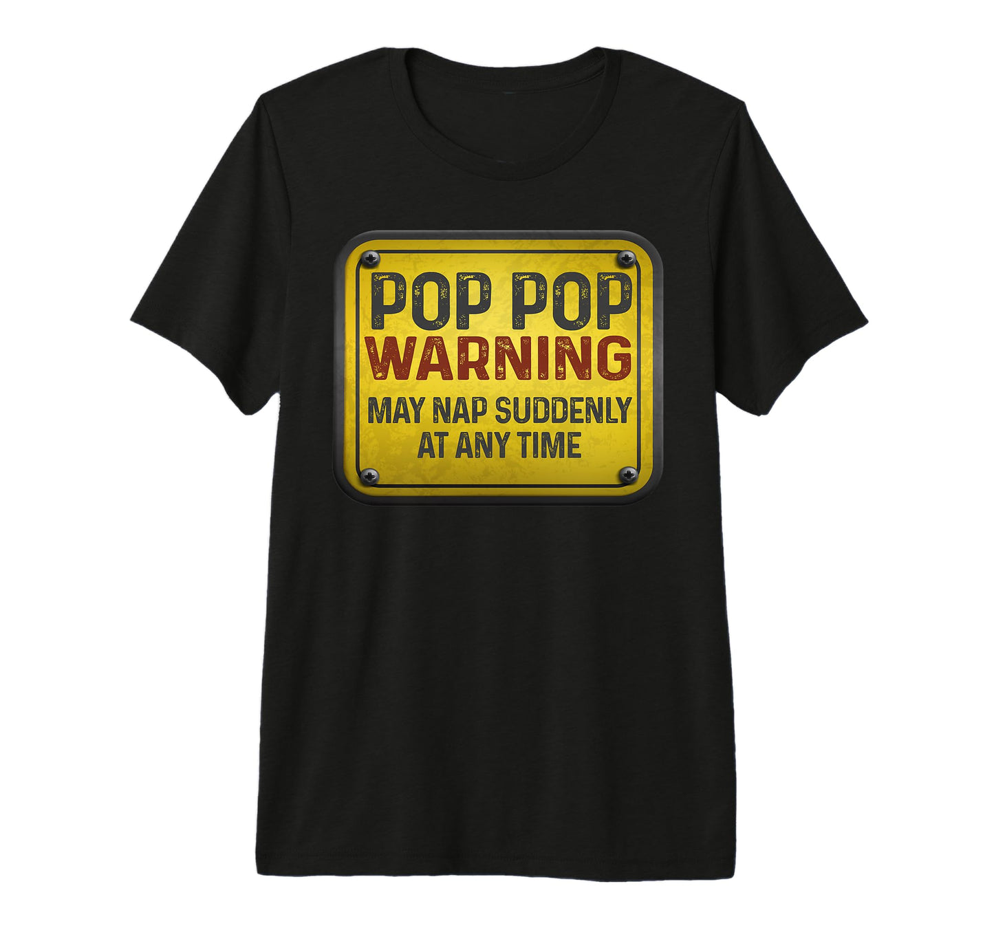 Funny Warning Sign Pop Pop May T-Shirt - Casual Everyday Wear Men Women - T-Shirt, Sweatshirt, Hoodie