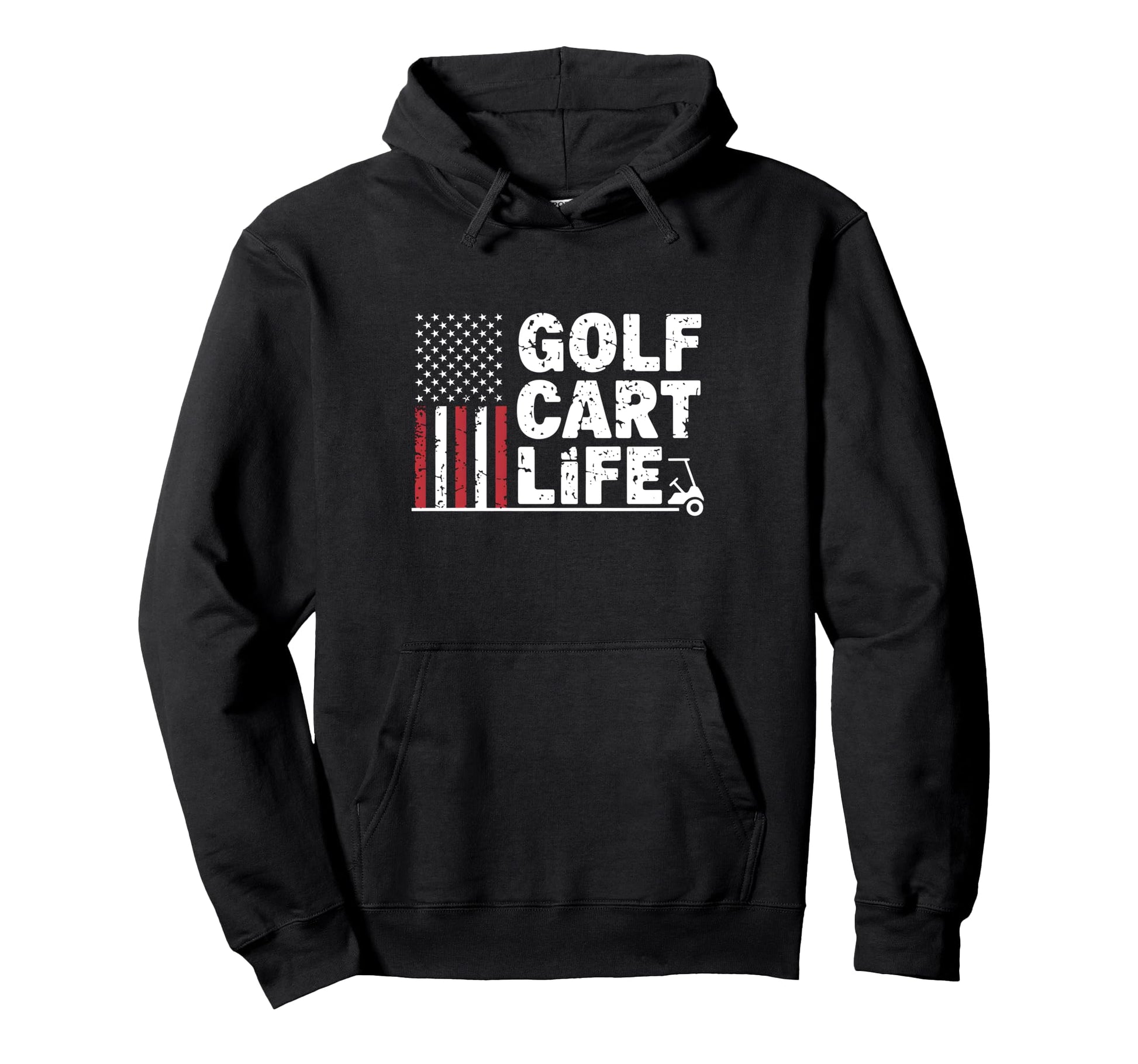 Golf Cart Life American Flag Hoodie - Casual Everyday Wear Men Women - T-Shirt, Sweatshirt, Hoodie