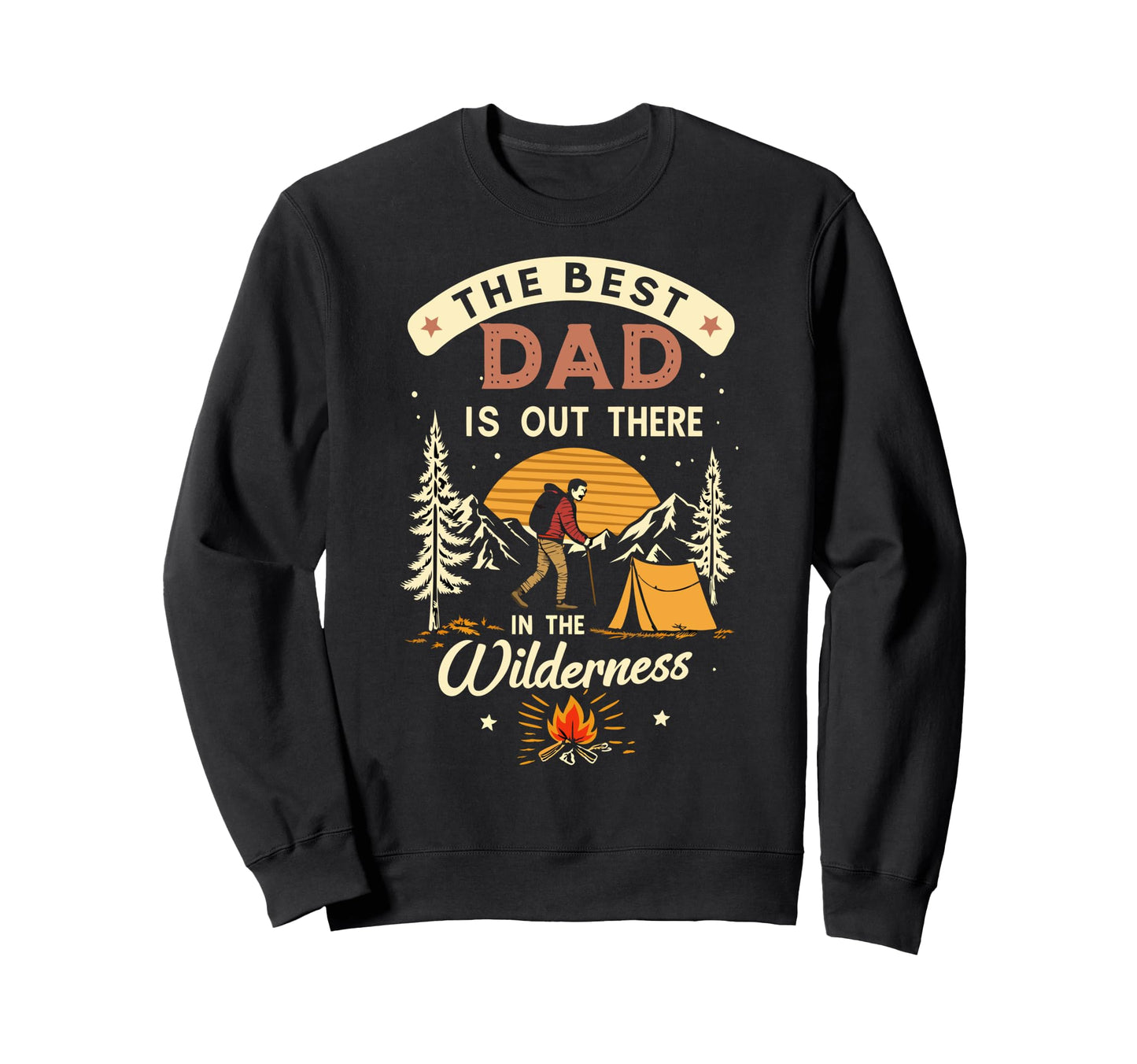 Wilderness Dads Fathers Day Camping Sweatshirt - Novelty Apparel Unisex - T-Shirt, Sweatshirt, Hoodie