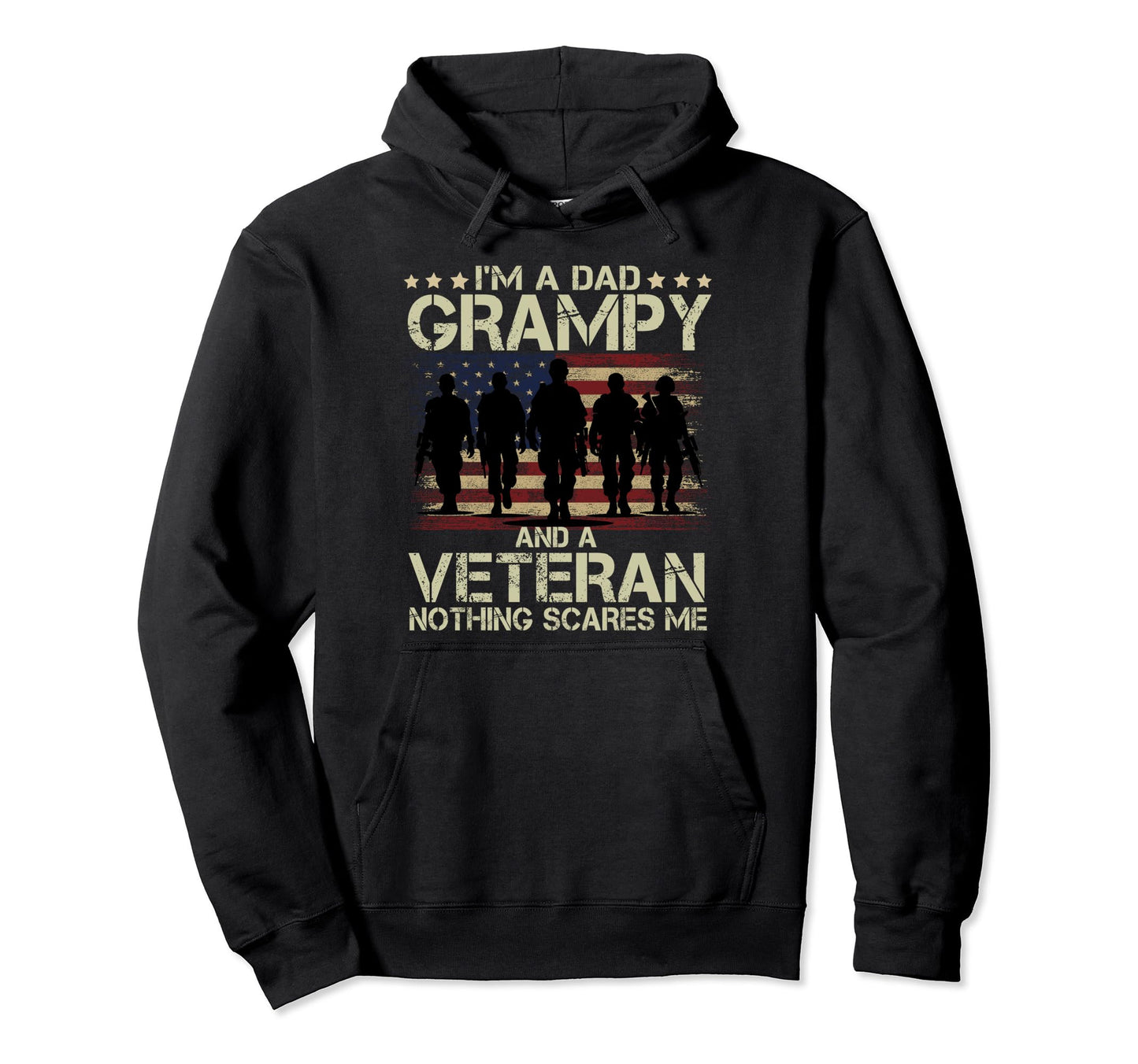 Dad Grampy And Veteran Nothing Scares Me Hoodie - Trendy Graphic Unisex - T-Shirt, Sweatshirt, Hoodie
