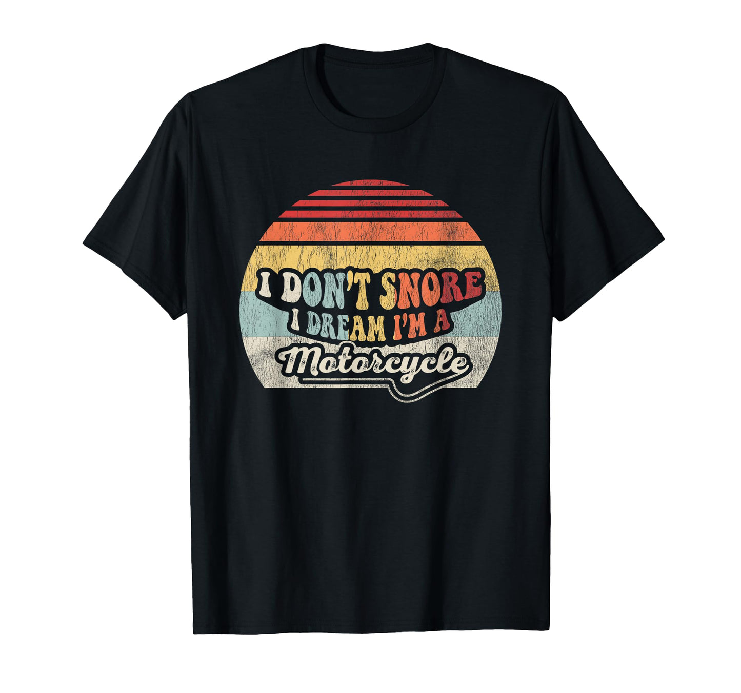 Funny I Dont Snore I Dream Im T-Shirt - Unique Graphic for Adults - T-Shirt, Sweatshirt, Hoodie