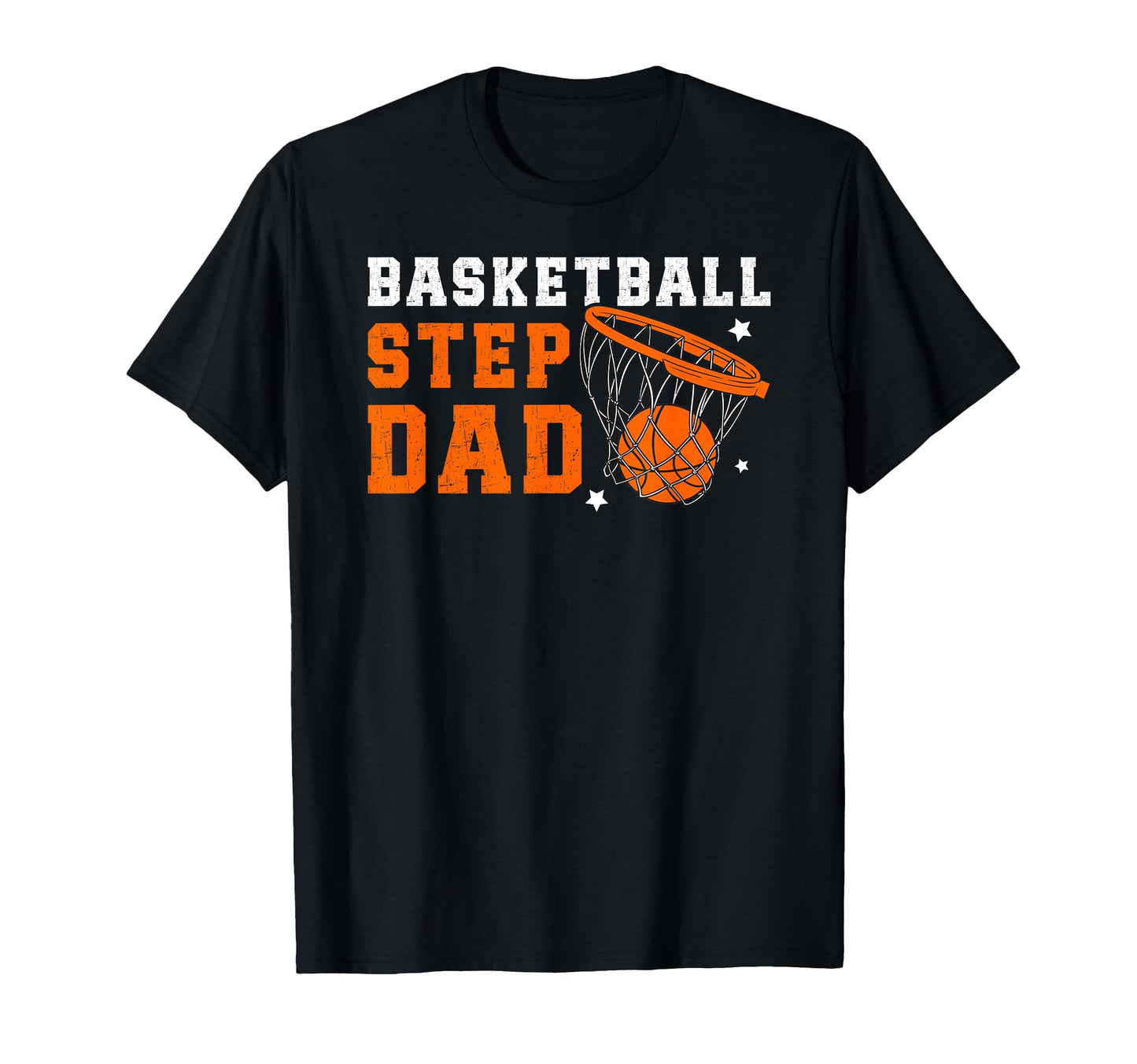 Basketball Step Dad Basketball T-Shirt - Streetwear Style for Adults - T-Shirt, Sweatshirt, Hoodie