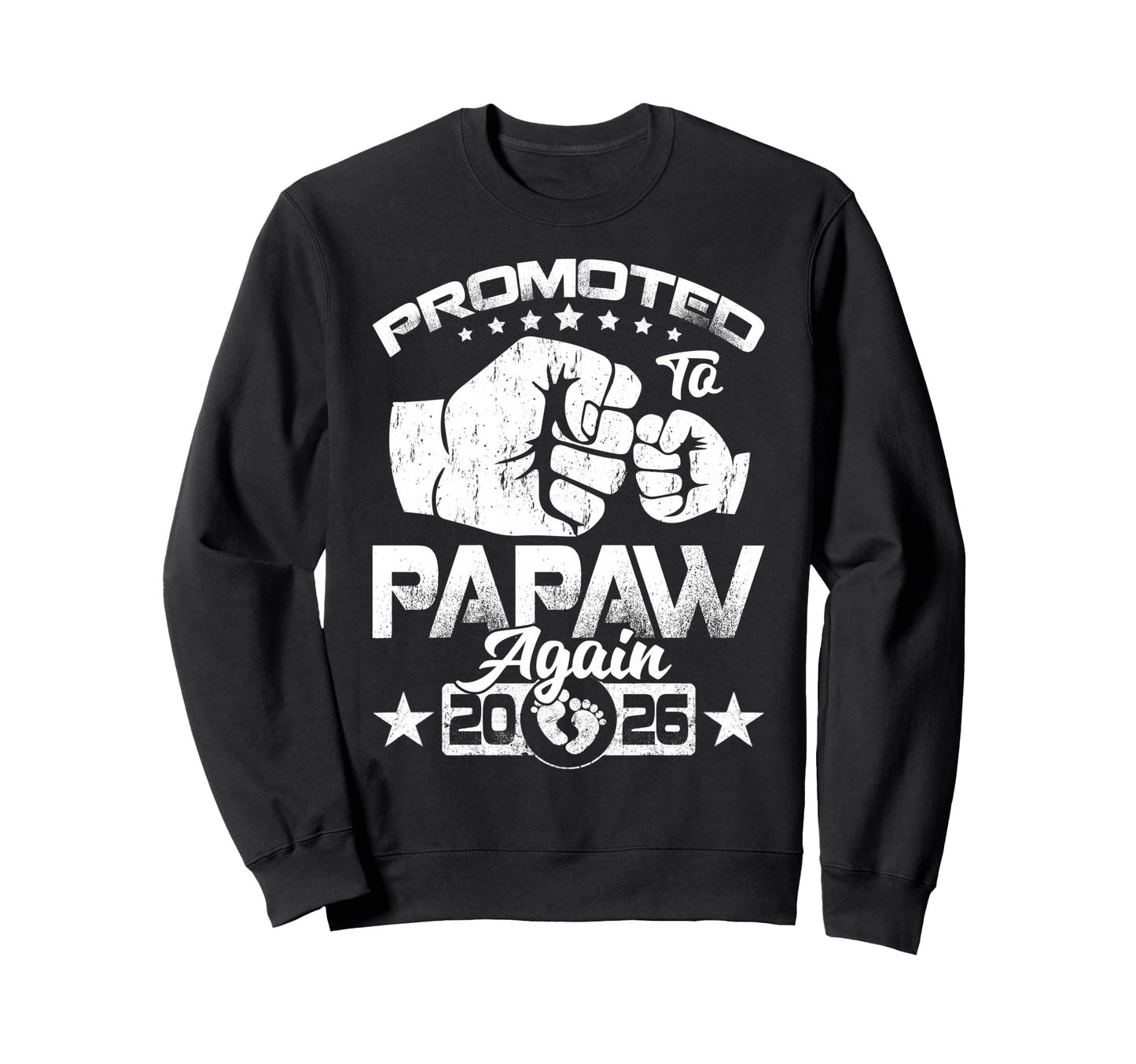 Promoted To Papaw Again Est 2026 Sweatshirt - Graphic Print for Adults - T-Shirt, Sweatshirt, Hoodie