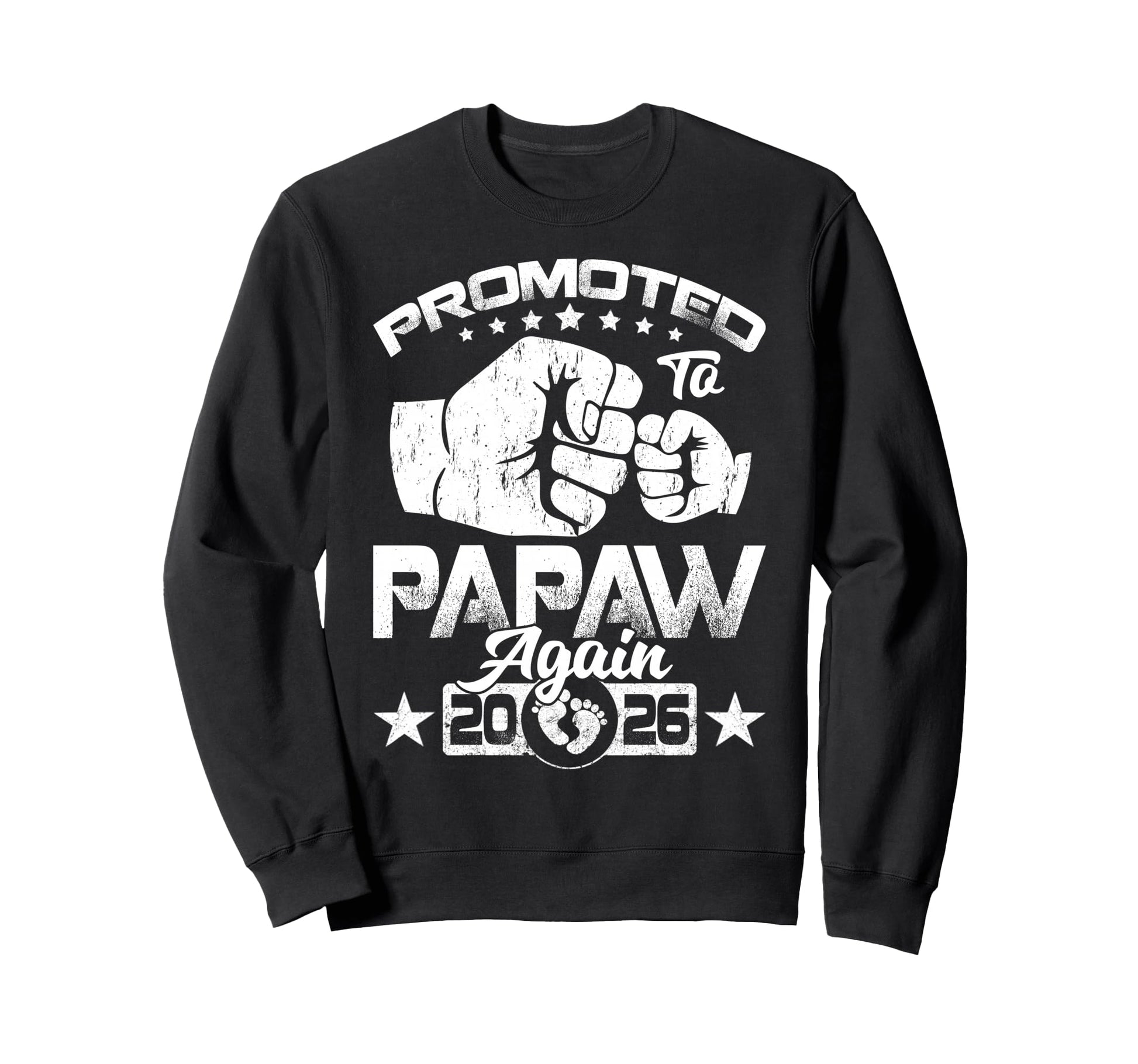 Promoted To Papaw Again Est 2026 Sweatshirt - Graphic Print for Adults - T-Shirt, Sweatshirt, Hoodie