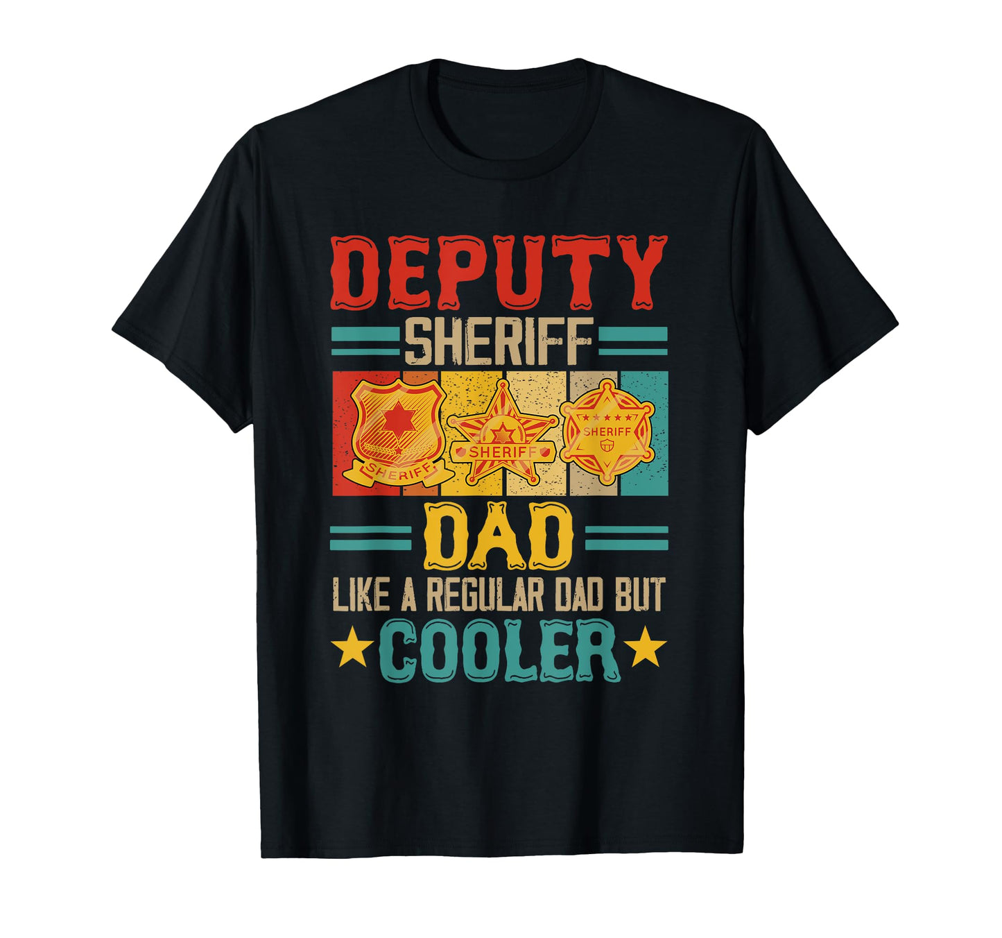 Deputy Sheriff Dad Definition Cooler T-Shirt - Minimalist Print Men Women - T-Shirt, Sweatshirt, Hoodie
