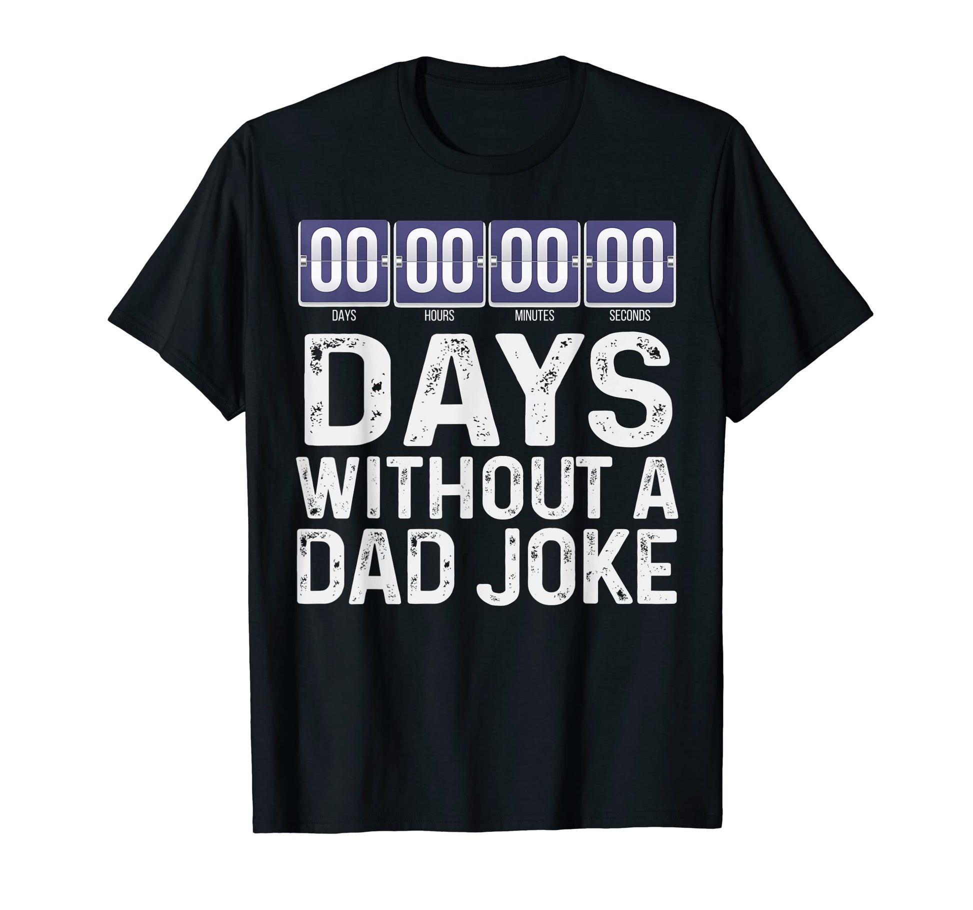 00 Zero Days Without Bad Dad Joke T-Shirt - Streetwear Style for Adults - T-Shirt, Sweatshirt, Hoodie