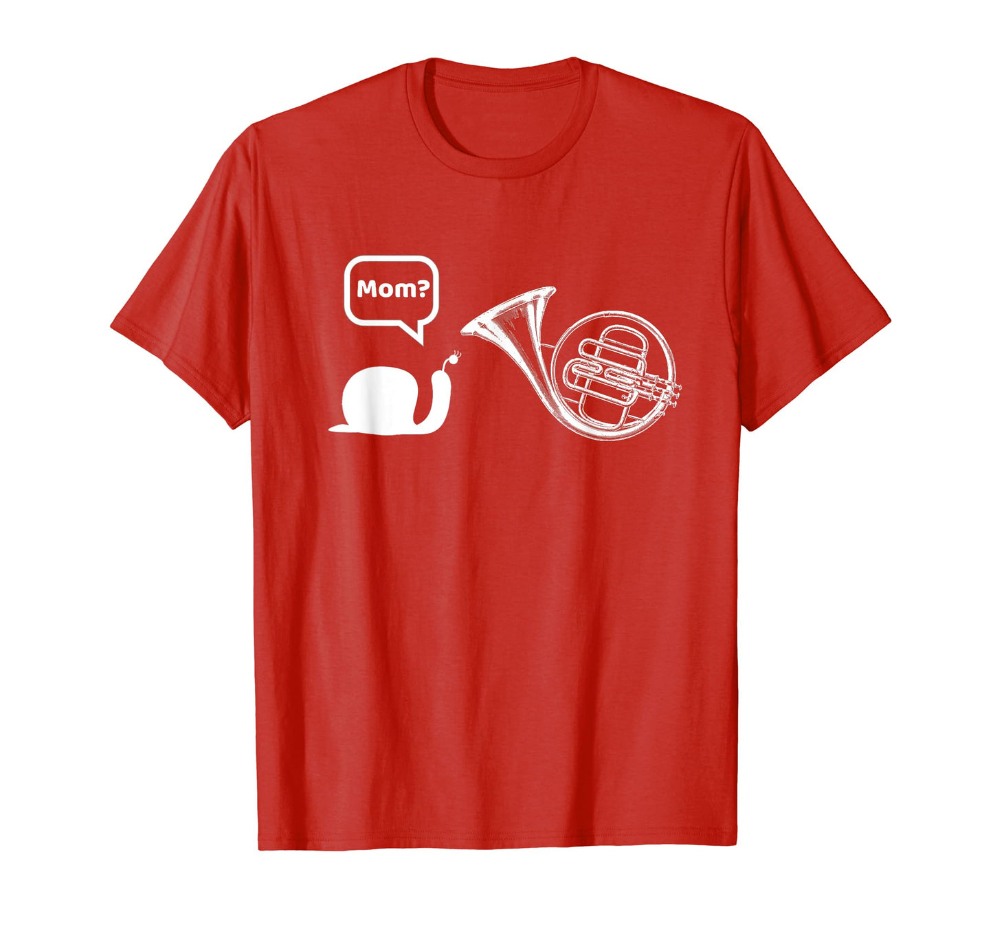 French Horn Snail Meme Mom Joke Brass T-Shirt - Novelty Apparel for Adults - T-Shirt, Sweatshirt, Hoodie