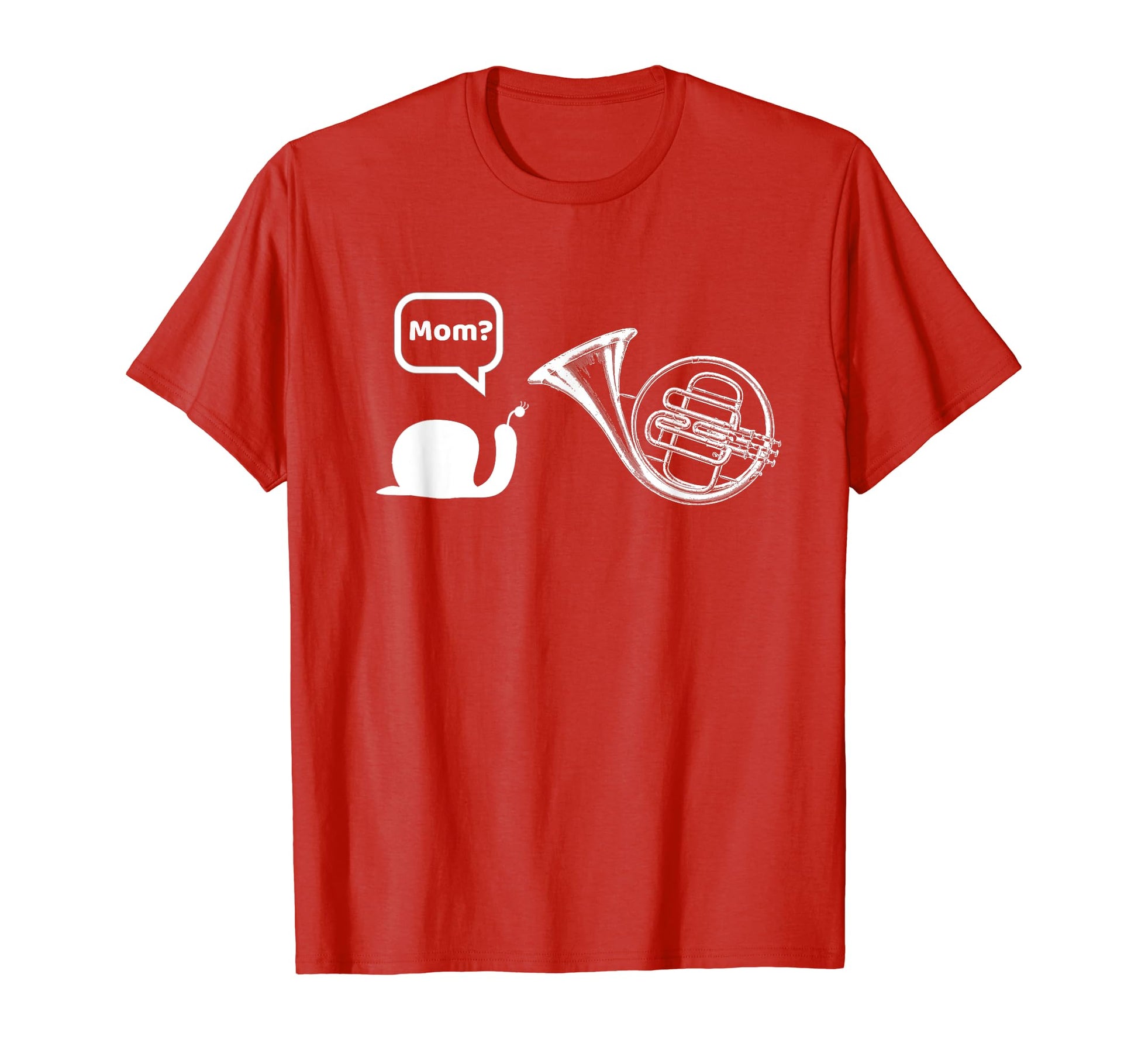 French Horn Snail Meme Mom Joke Brass T-Shirt - Novelty Apparel for Adults - T-Shirt, Sweatshirt, Hoodie