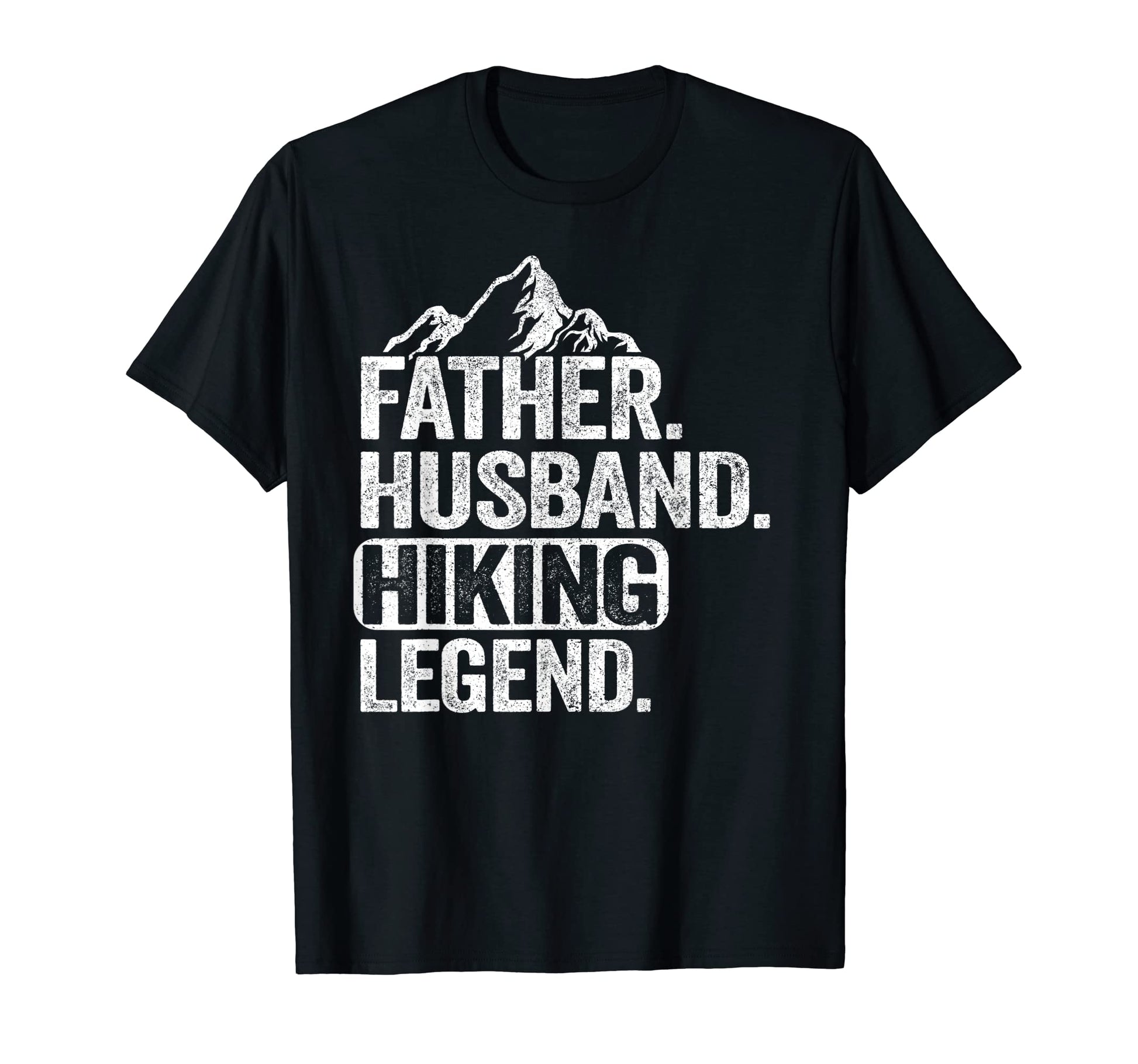 Mens Father Husband Hiking Legend Mountain T-Shirt - Graphic Print Unisex - T-Shirt, Sweatshirt, Hoodie