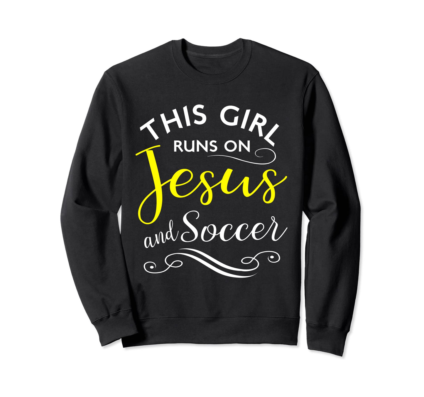 This Runs Jesus And Soccer Coach Player Sweatshirt - Trendy Graphic Unisex - T-Shirt, Sweatshirt, Hoodie