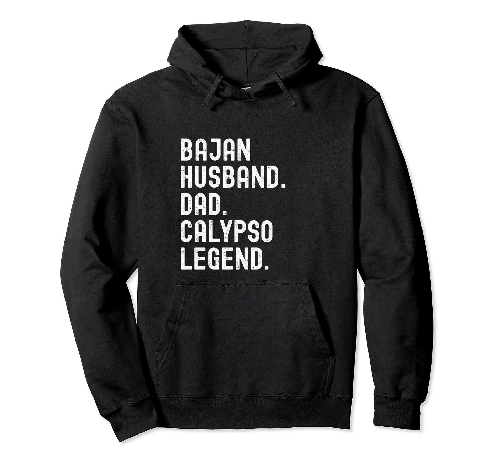 Bajan Husband Dad Calypso Legend Hoodie - Streetwear Style for Adults - T-Shirt, Sweatshirt, Hoodie
